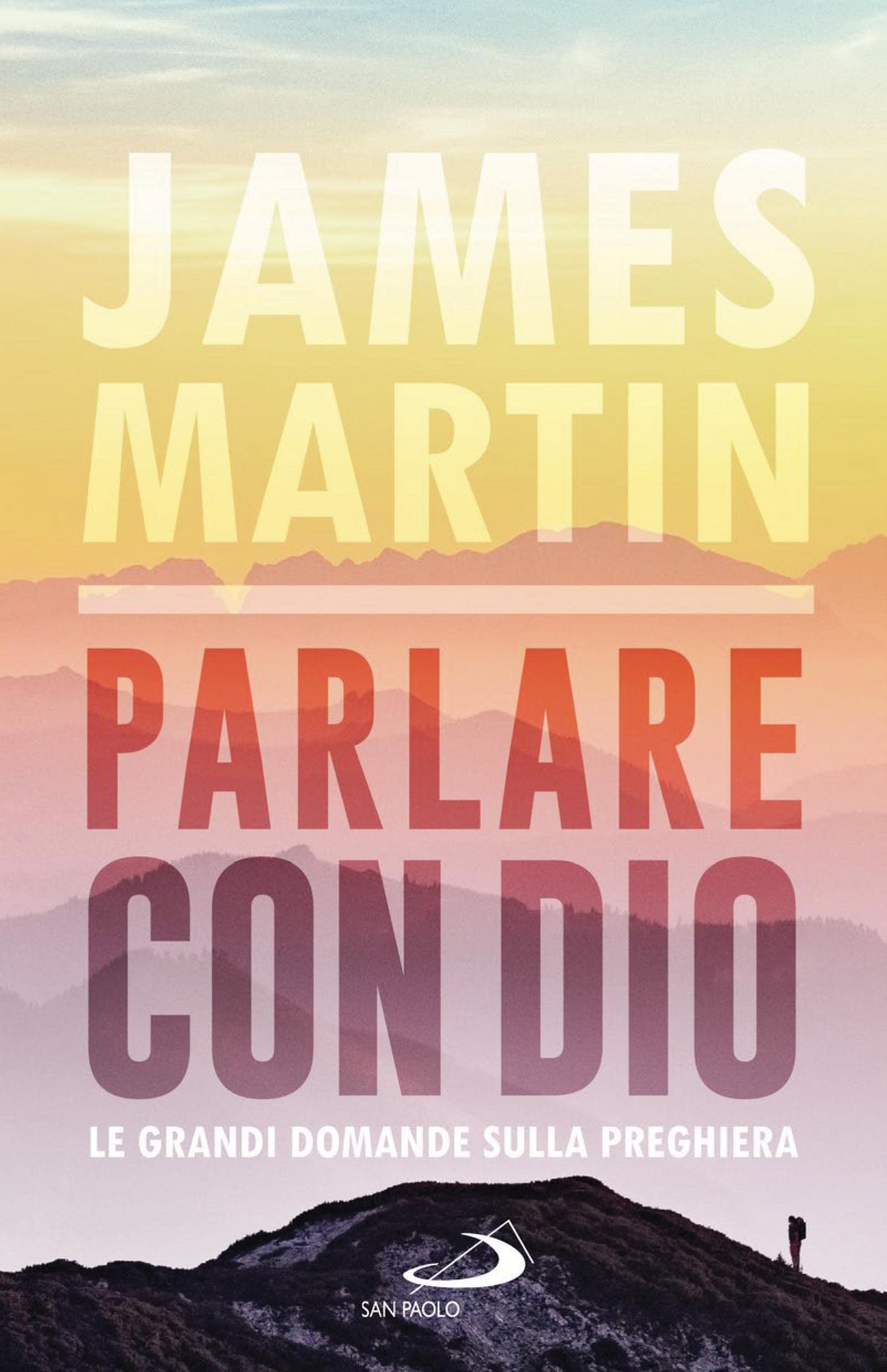 Parlare con Dio. Le grandi domande sulla preghiera Religion & Esotericism