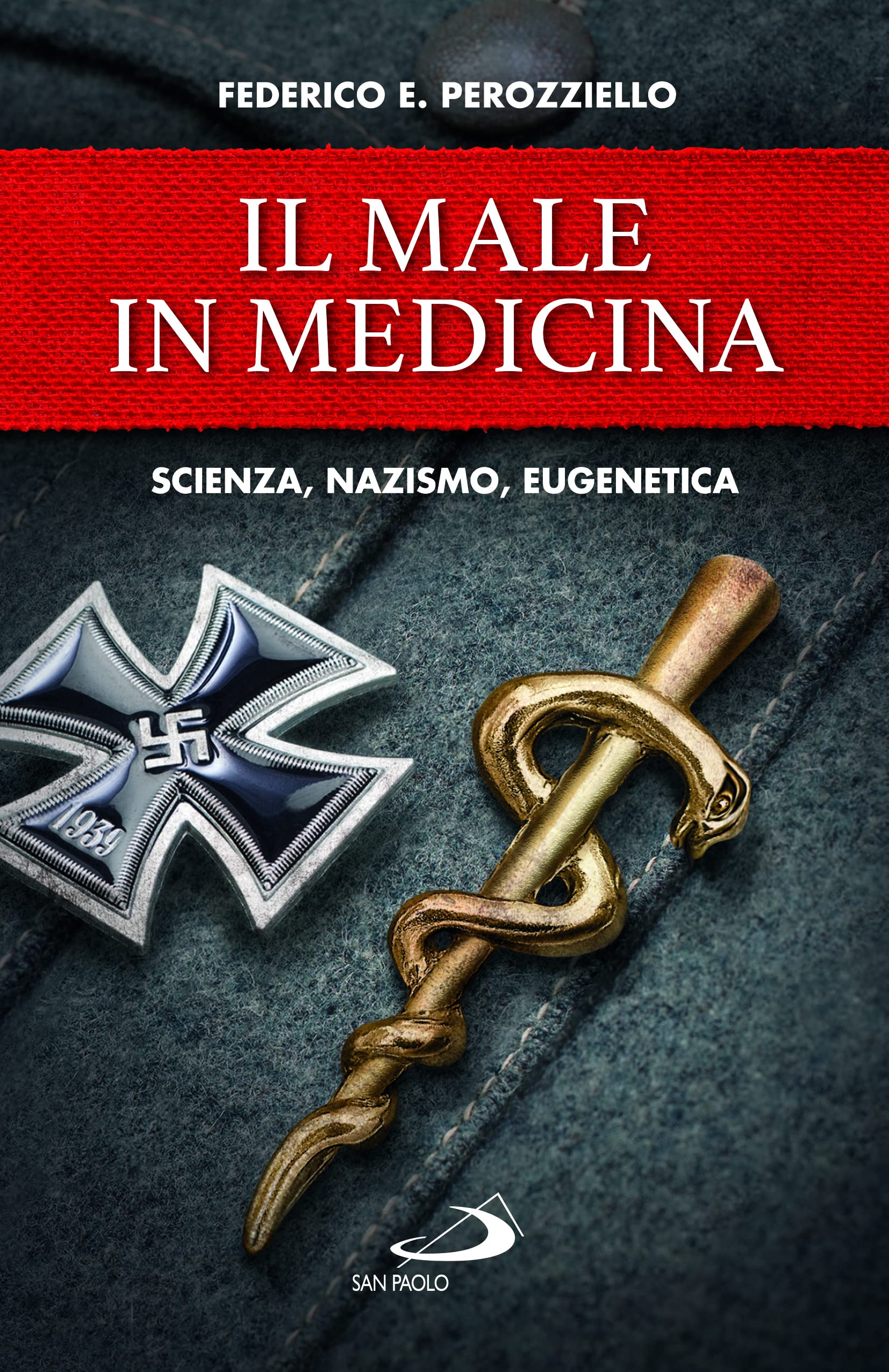 Il male in medicina. Scienza, nazismo, eugenetica Books