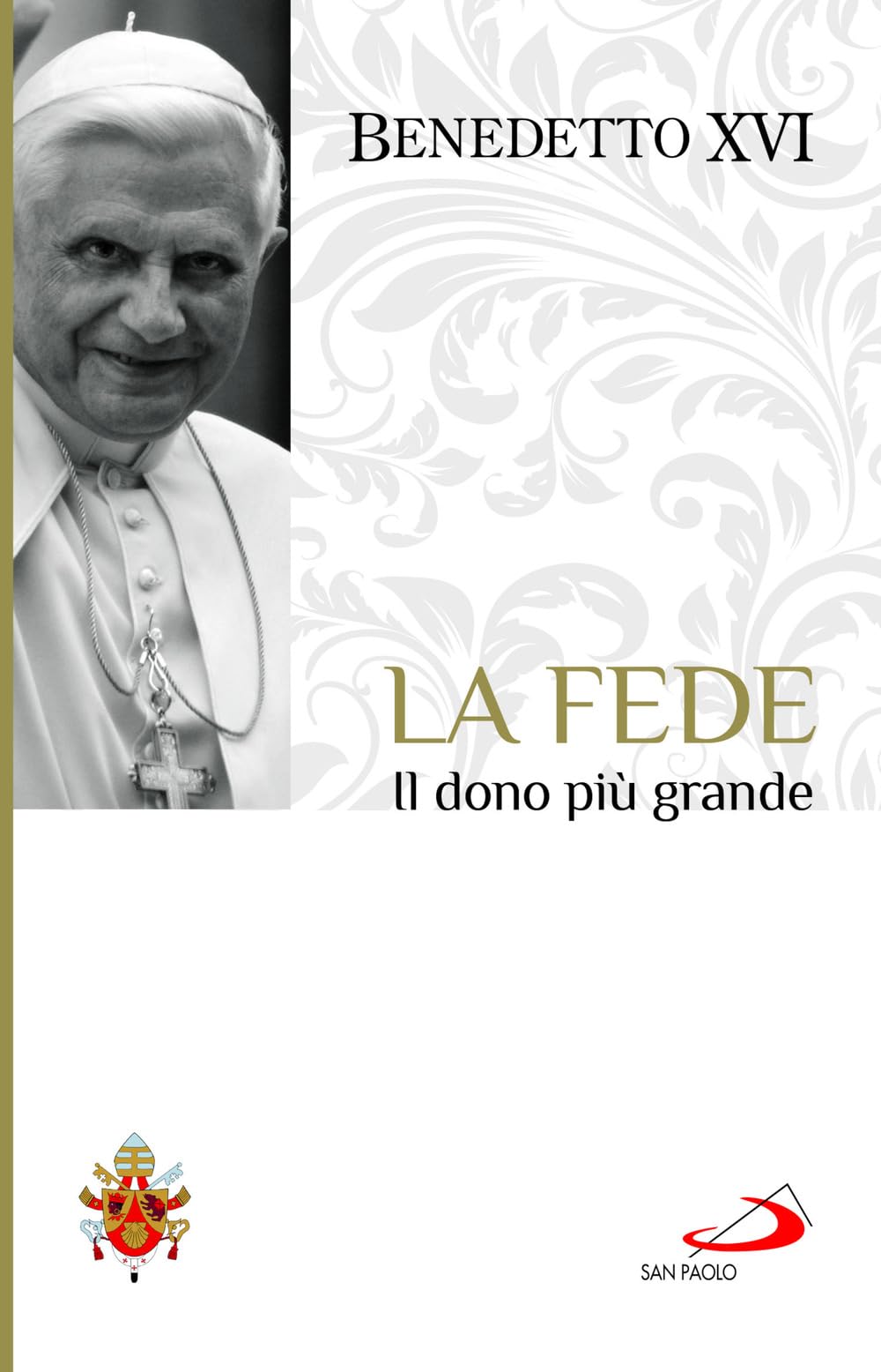 La fede. Il dono più grande book