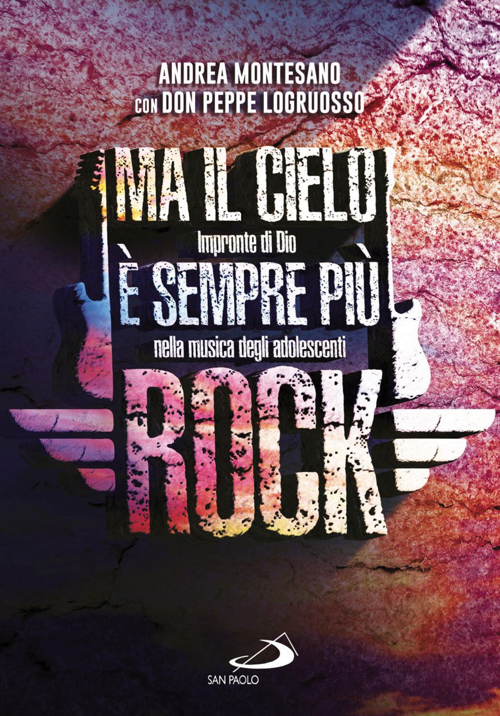 Ma il cielo è sempre più rock. Impronte di Dio nella musica degli adolescenti Books