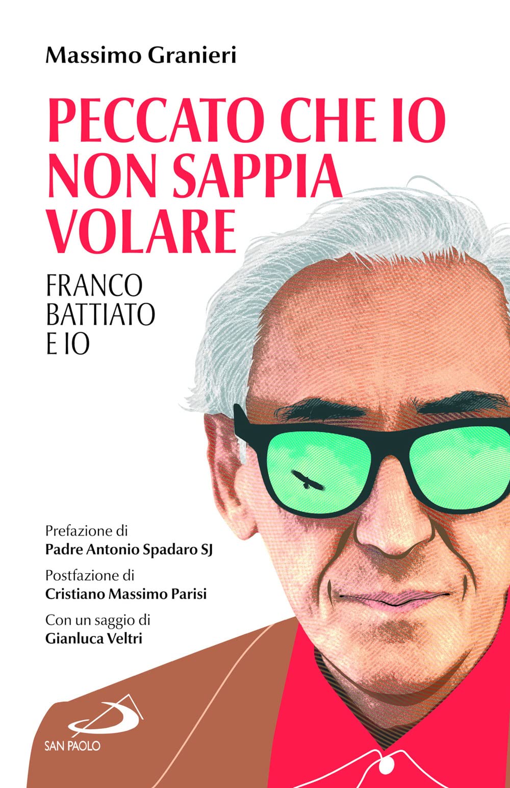 Peccato che io non sappia volare. Franco Battiato e io book