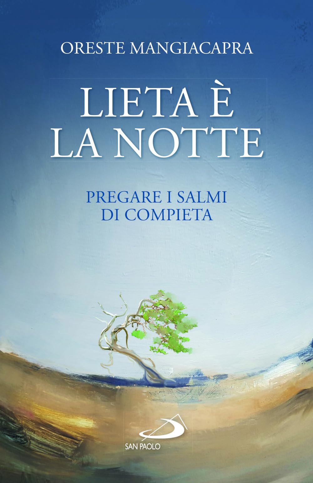 Lieta è la notte. Pregare i salmi di compieta Religion & Esotericism