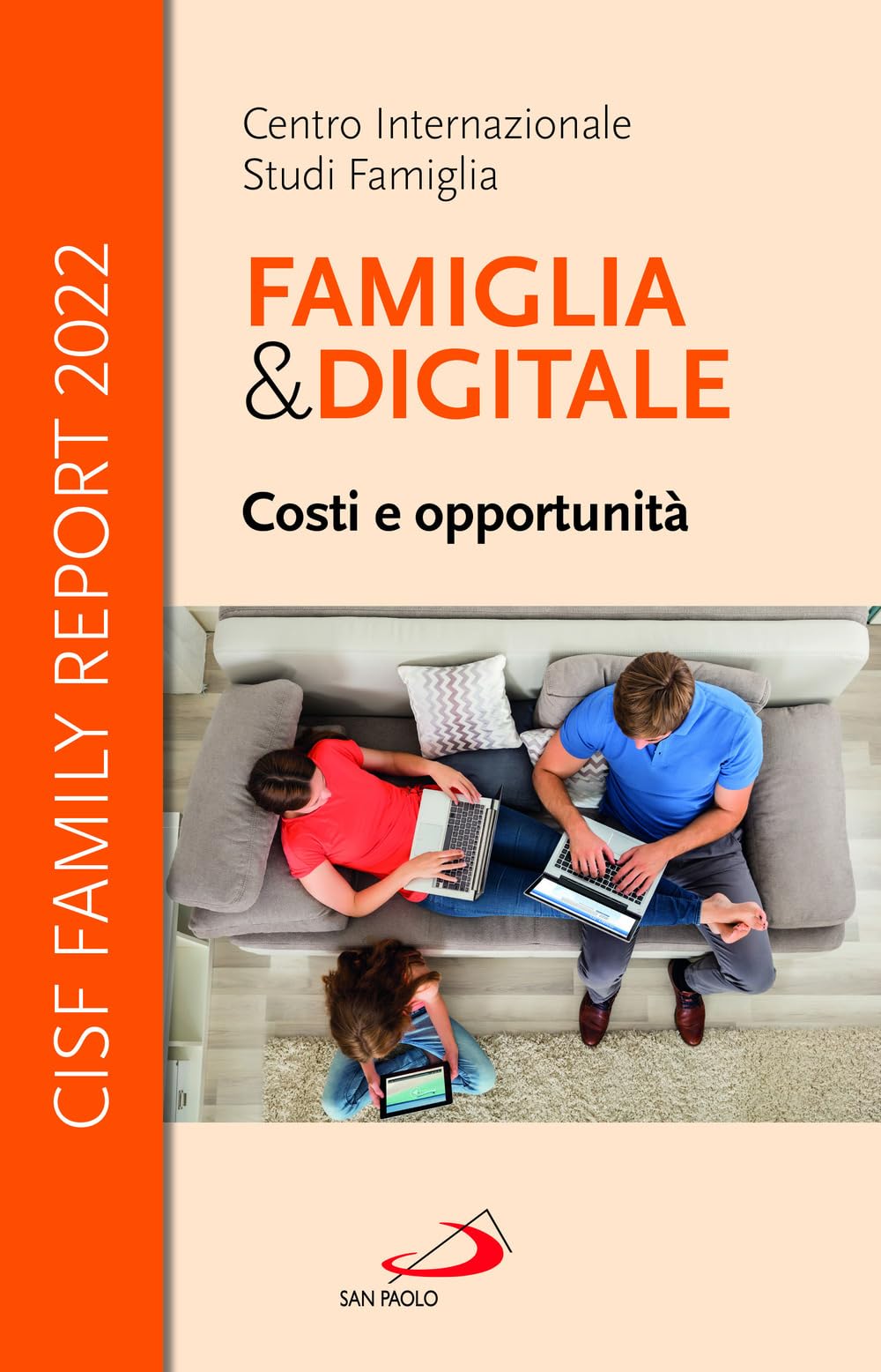 Famiglia e digitale. Costi e opportunità. CISF Family Report 2022 book