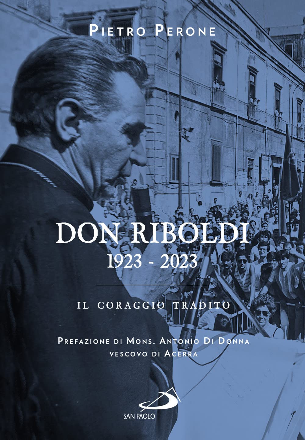 Don Riboldi. 1923-2023. Il coraggio tradito book