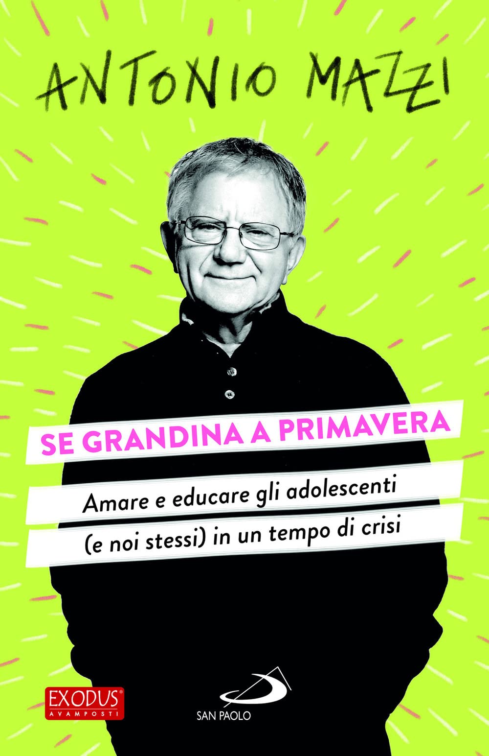 Se grandina a primavera. Amare e educare gli adolescenti (e noi stessi) in un tempo di crisi book
