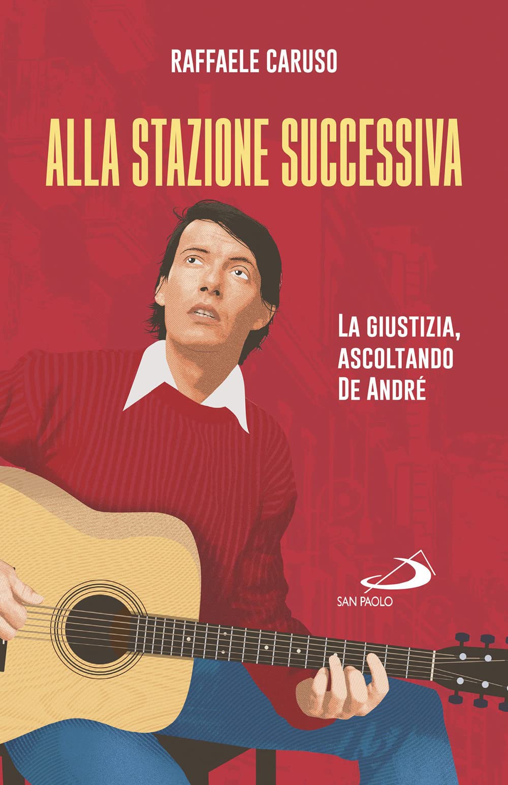 Alla stazione successiva. La giustizia, ascoltando De André book