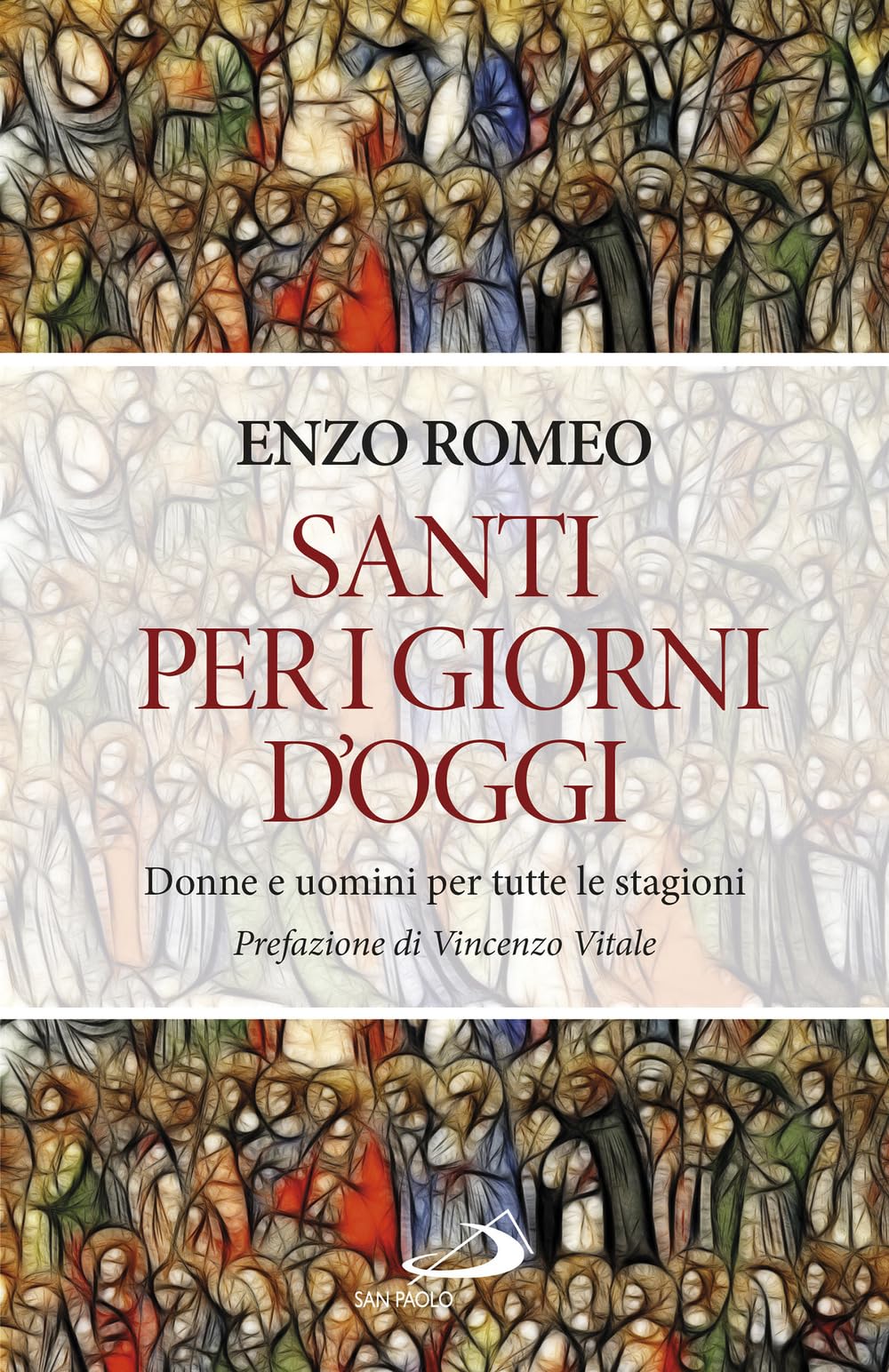 Santi per i giorni d'oggi. Donne e uomini per tutte le stagioni Philosophy
