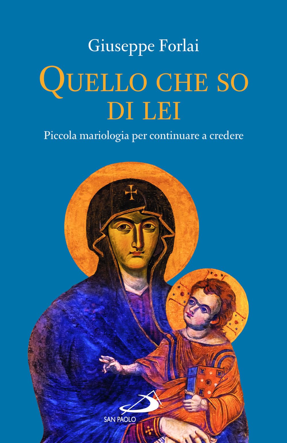 Quello che so di lei. Piccola mariologia per continuare a credere (Modello e presenza) Religion & Esotericism