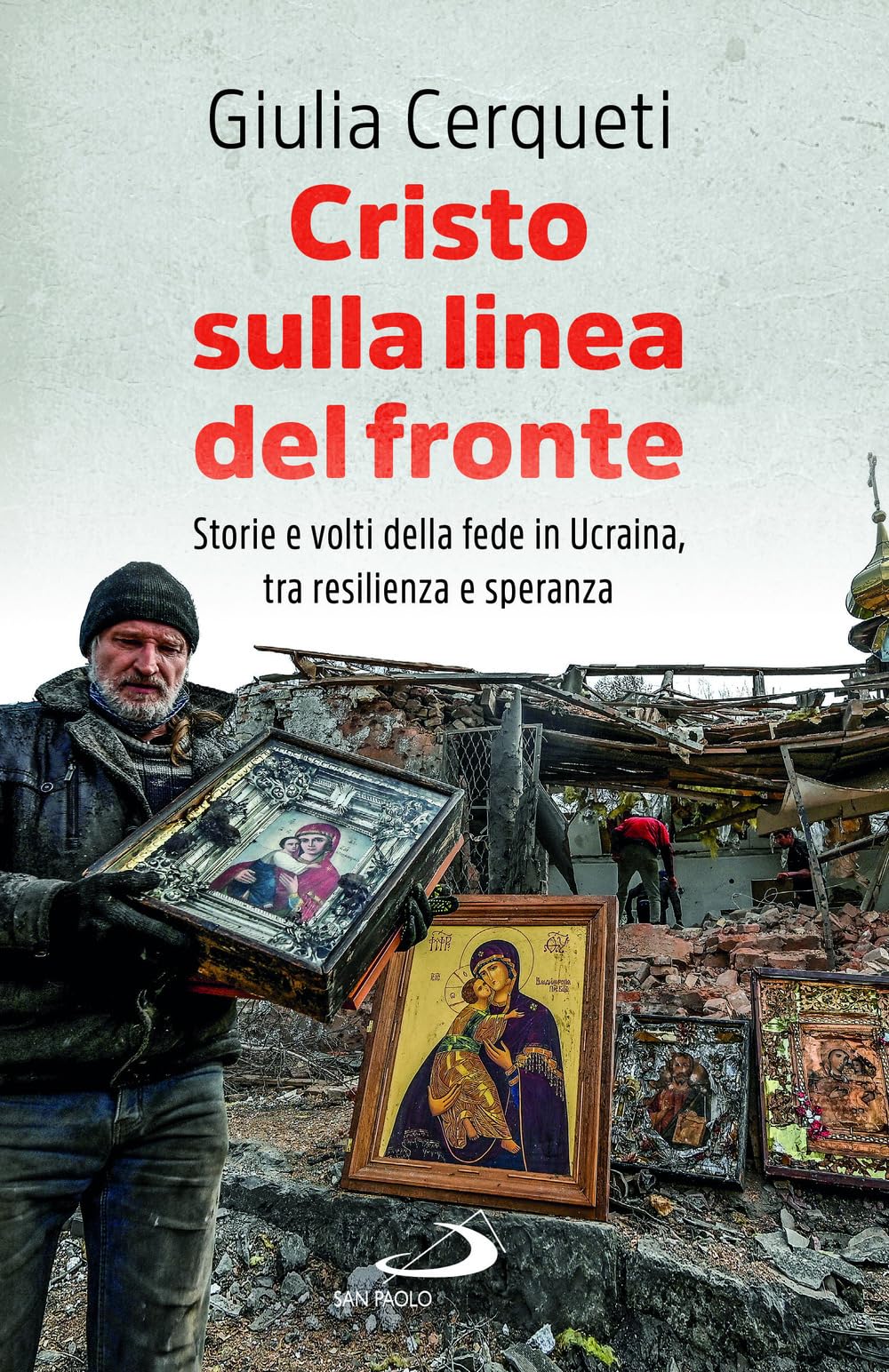 Cristo sulla linea del fronte. Storie e volti della fede in Ucraina, tra resilienza e speranza book
