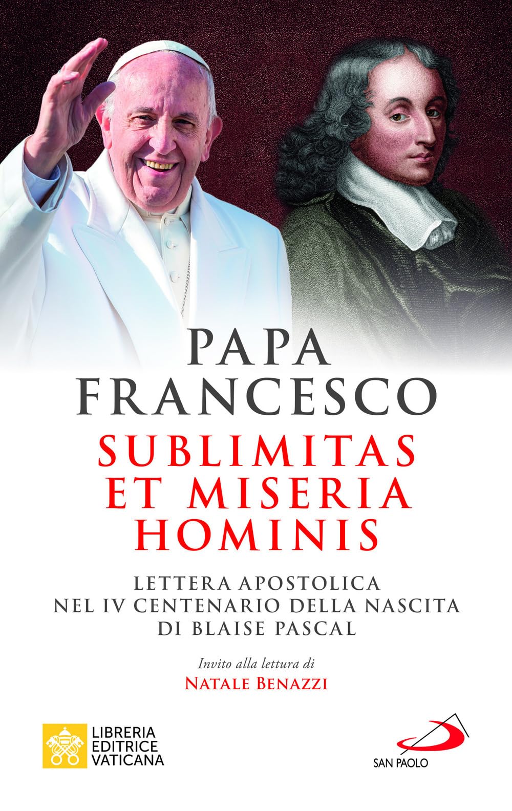 Sublimitas et miseria hominis. Lettera apostolica nel IV centenario della nascita di Blaise Pascal book