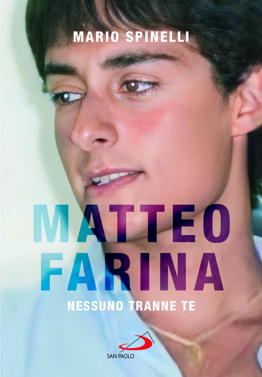 Matteo Farina. Nessuno tranne te (Testimoni del nostro tempo) Politics & History