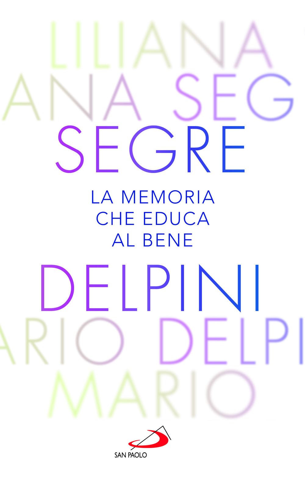 La memoria che educa al bene. Offrire al mondo una luce che orienta al futuro Religion & Esotericism