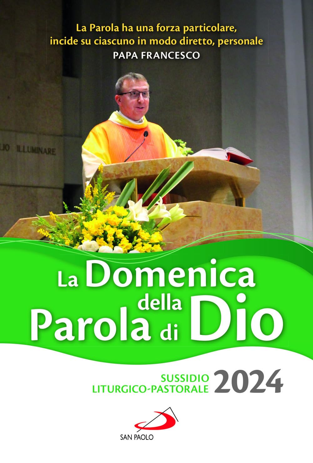 La domenica della Parola di Dio. Sussidio liturgico-pastorale 2024 Religion & Esotericism