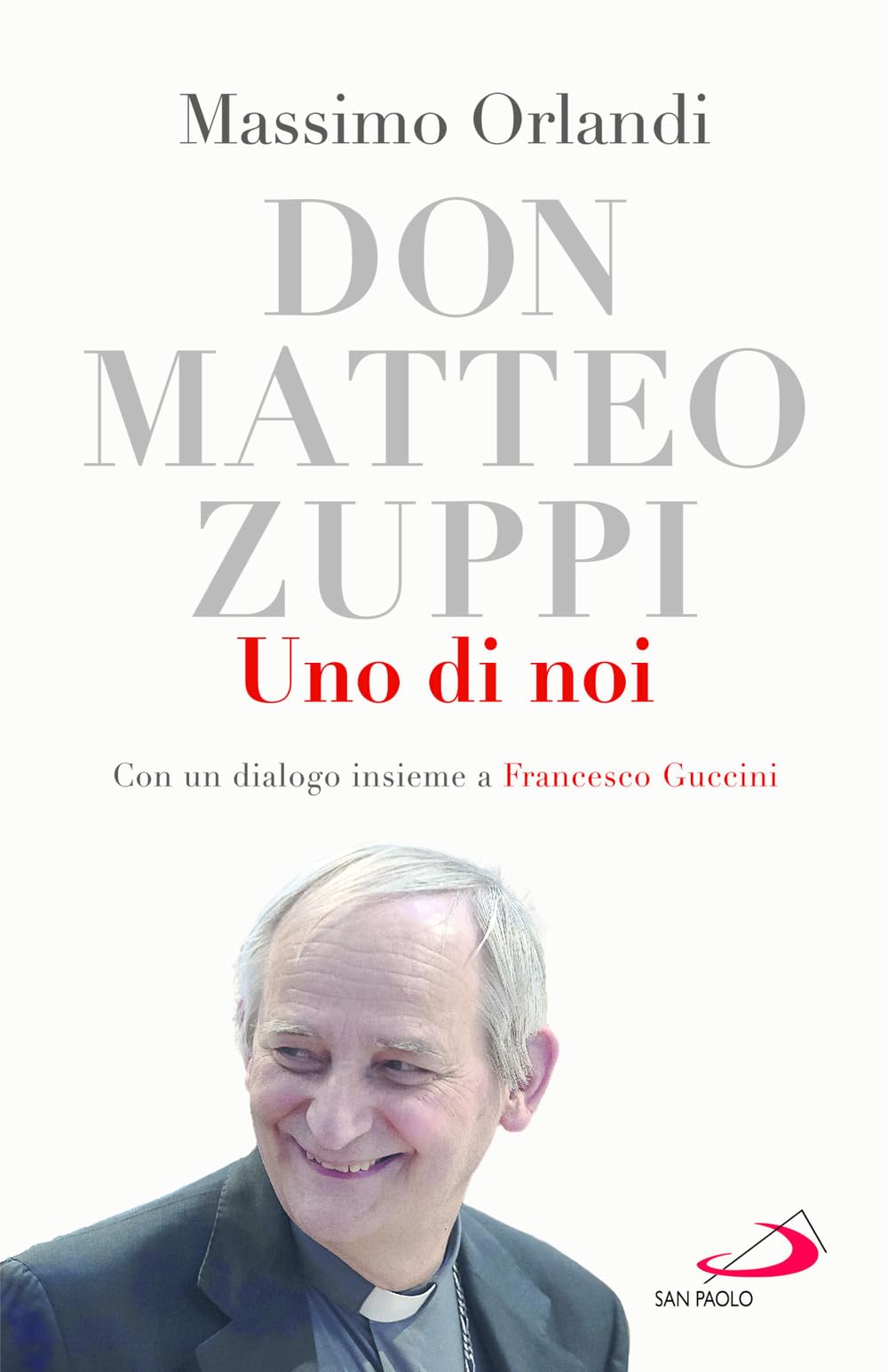 Don Matteo Zuppi. Uno di noi book