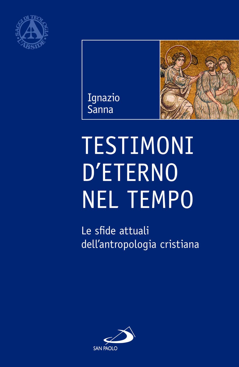 Testimoni d'eterno nel tempo. Le sfide attuali dell'antropologia cristiana Social Sciences