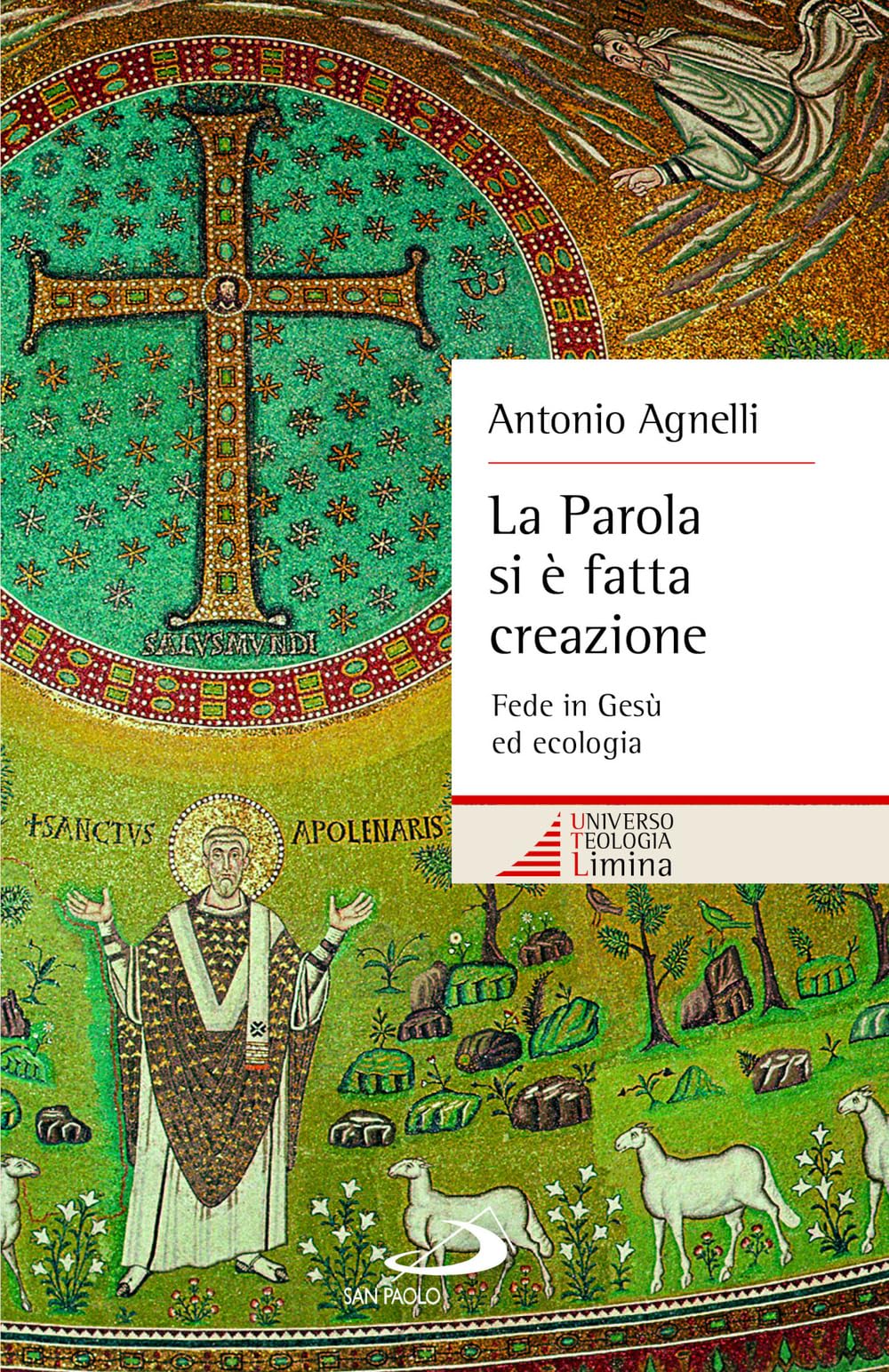 La Parola si è fatta creazione. Fede in Gesù ed ecologia (Universo teologia) Religion & Esotericism