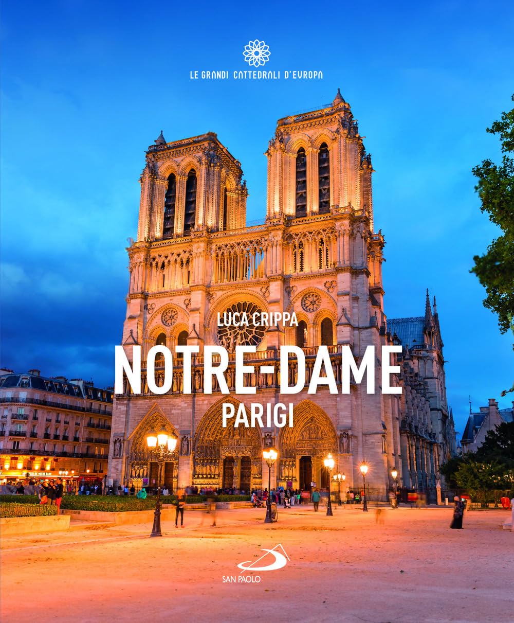 Notre-Dame. Parigi (Guide San Paolo) Architecture