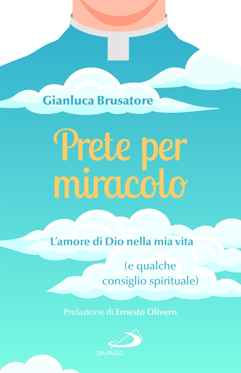 Prete per miracolo. L'amore di Dio nella mia vita (e qualche consiglio spirituale) (Parole per lo spirito) Politics & Society