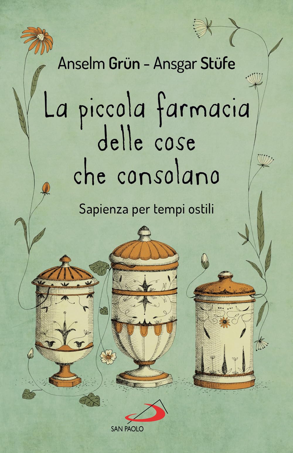 La piccola farmacia delle cose che consolano. Sapienza per tempi ostili Religion & Esotericism