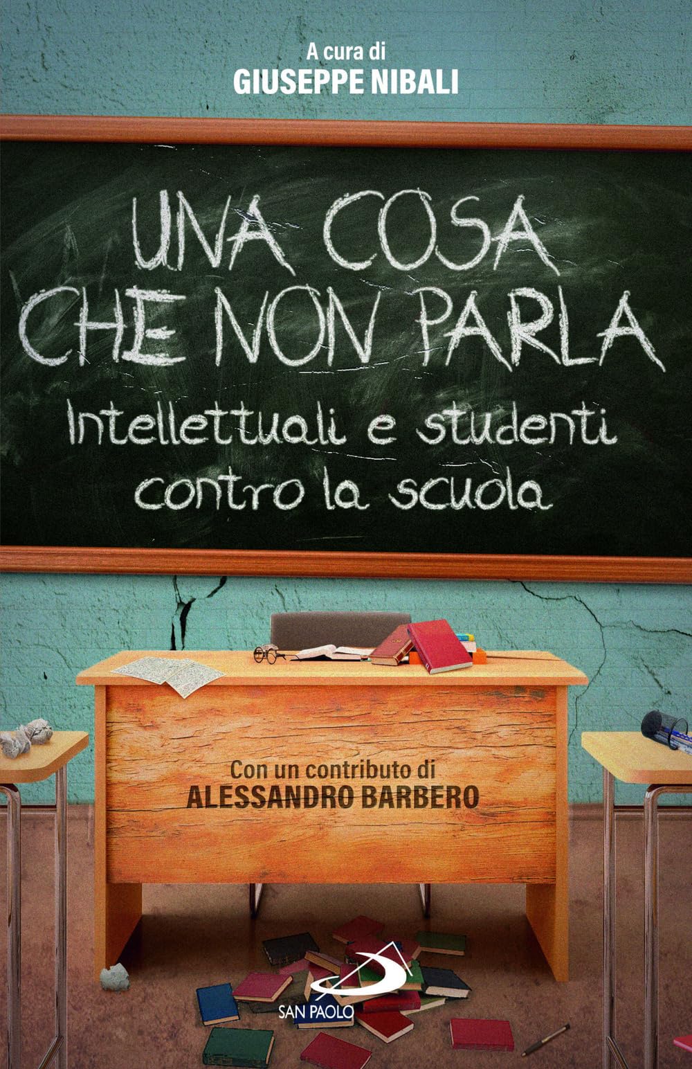 Una cosa che non parla. Intellettuali e studenti contro la scuola book