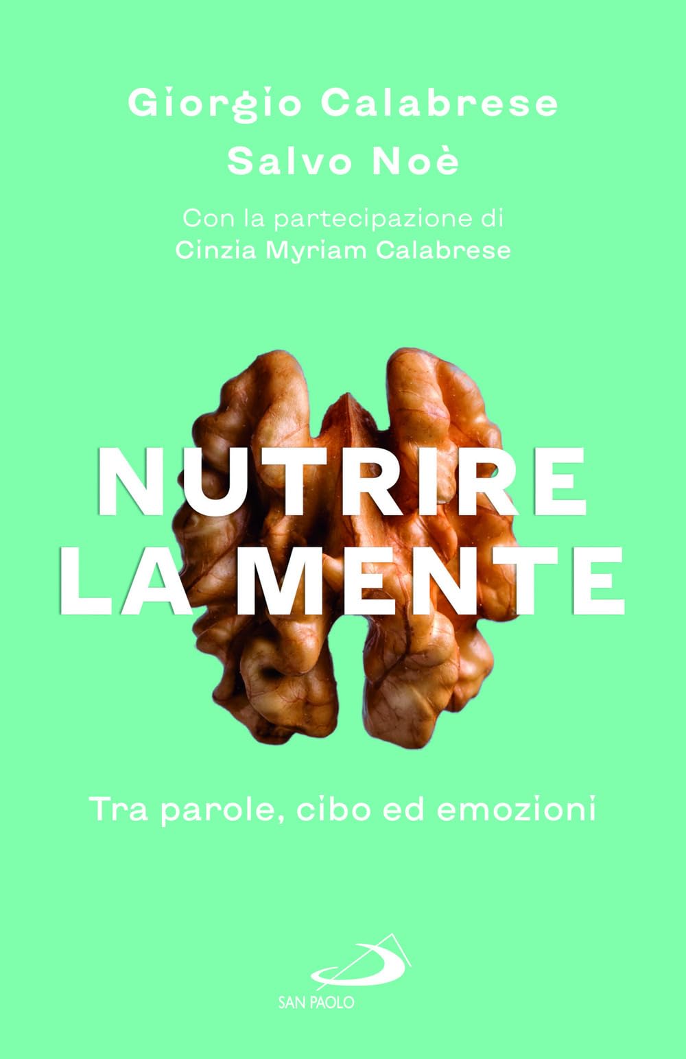 Nutrire la mente. Tra parole, cibo ed emozioni Health, Nutrition & Fitness