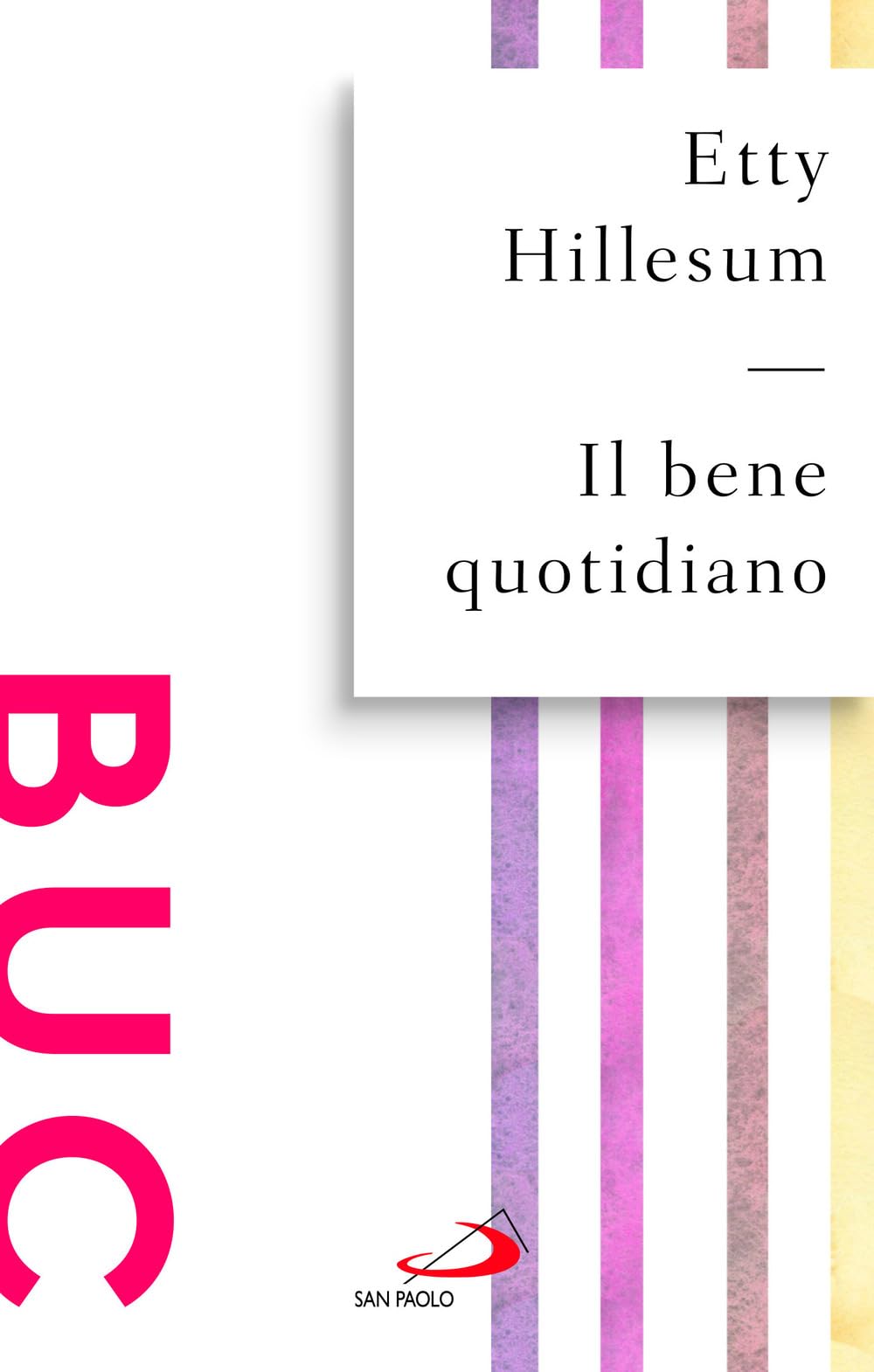 Il bene quotidiano. Breviario dagli scritti (1941-1942) book