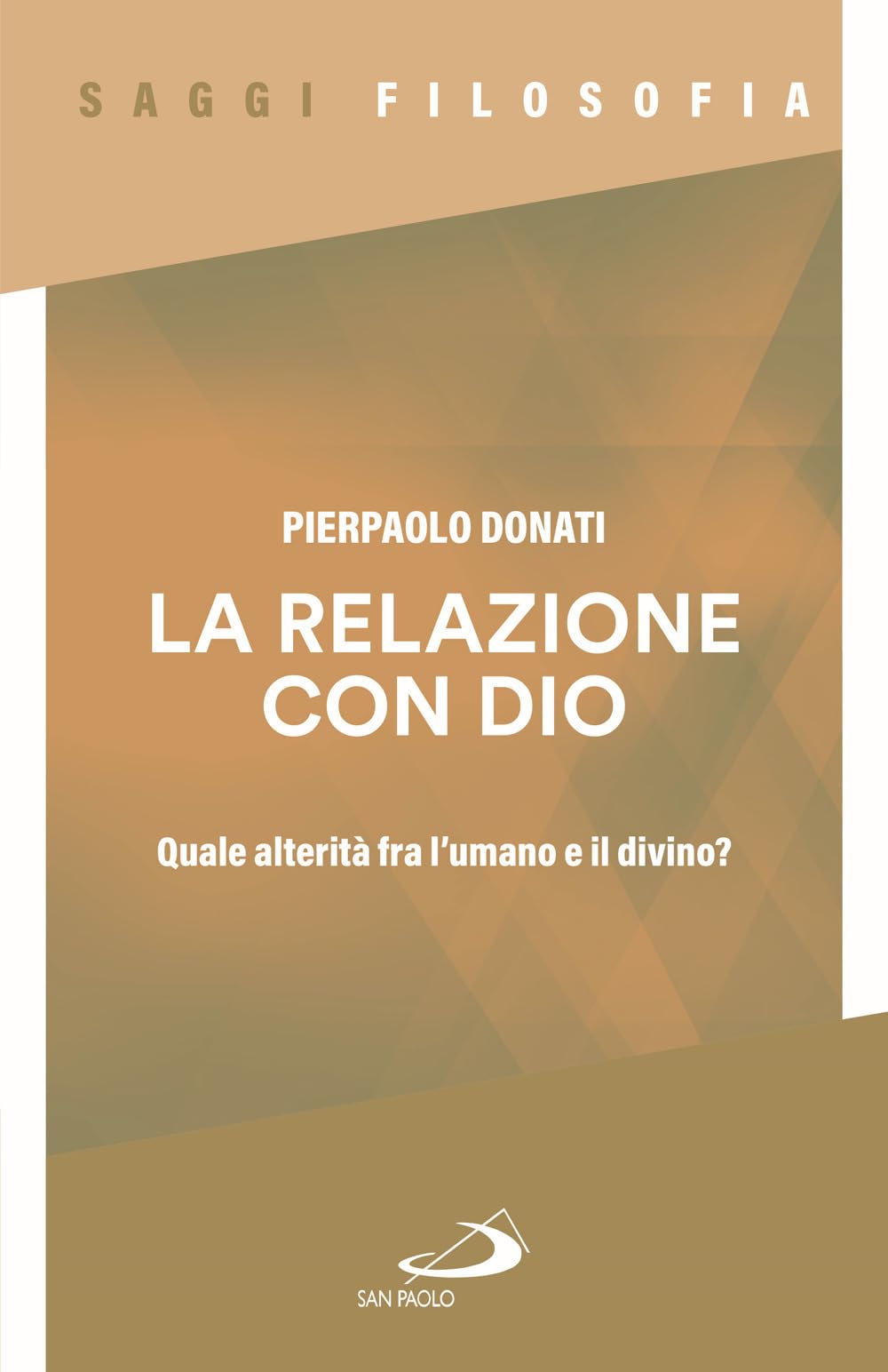 La relazione con Dio. Quale alterità fra l'umano e il divino? Religion & Esotericism