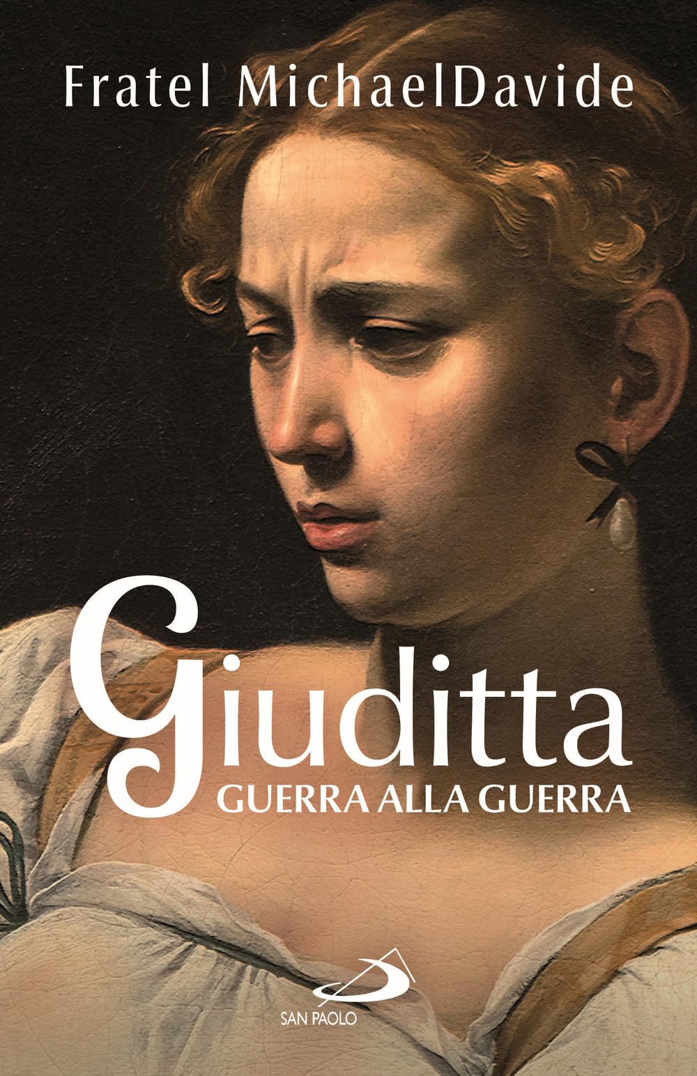 Giuditta. Guerra alla guerra Books