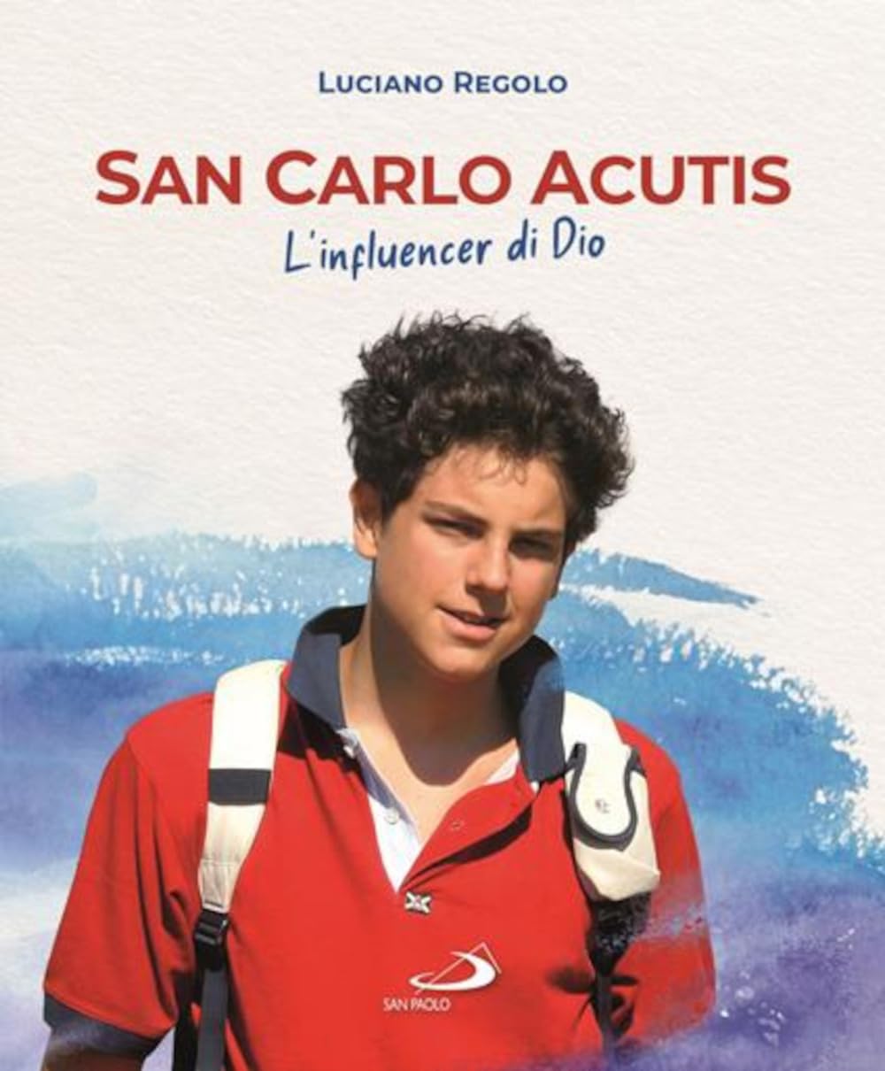 San Carlo Acutis. L'influencer di Dio book