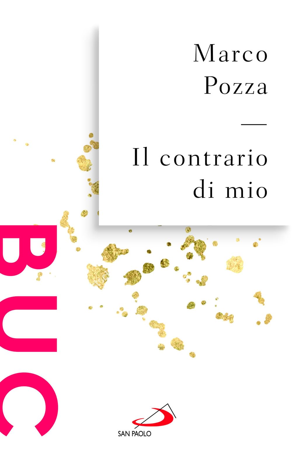 Il contrario di mio. Sfumature randagie sul Padre nostro Religion & Esotericism