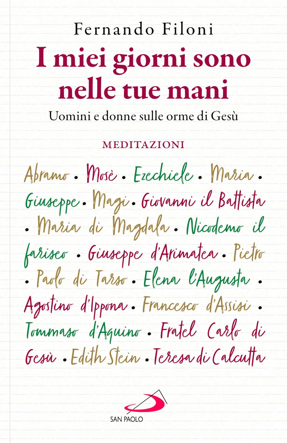 I miei giorni sono nelle tue mani. Uomini e donne sulle orme di Gesù book