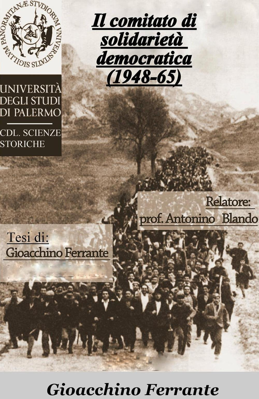 Il COMITATO DI SOLIDARIETÁ DEMOCRATICA ( 1948 - 1965) (La community di ilmiolibro.it) Social Sciences