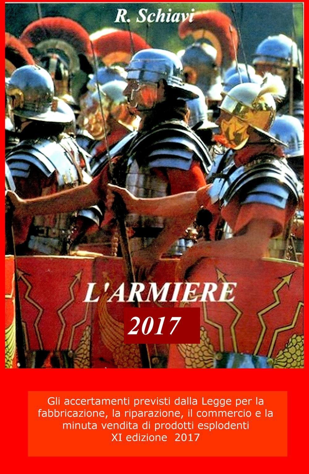 L'armiere. Nozioni per la minuta vendita di armi ed esplosivi (La community di ilmiolibro.it) Books