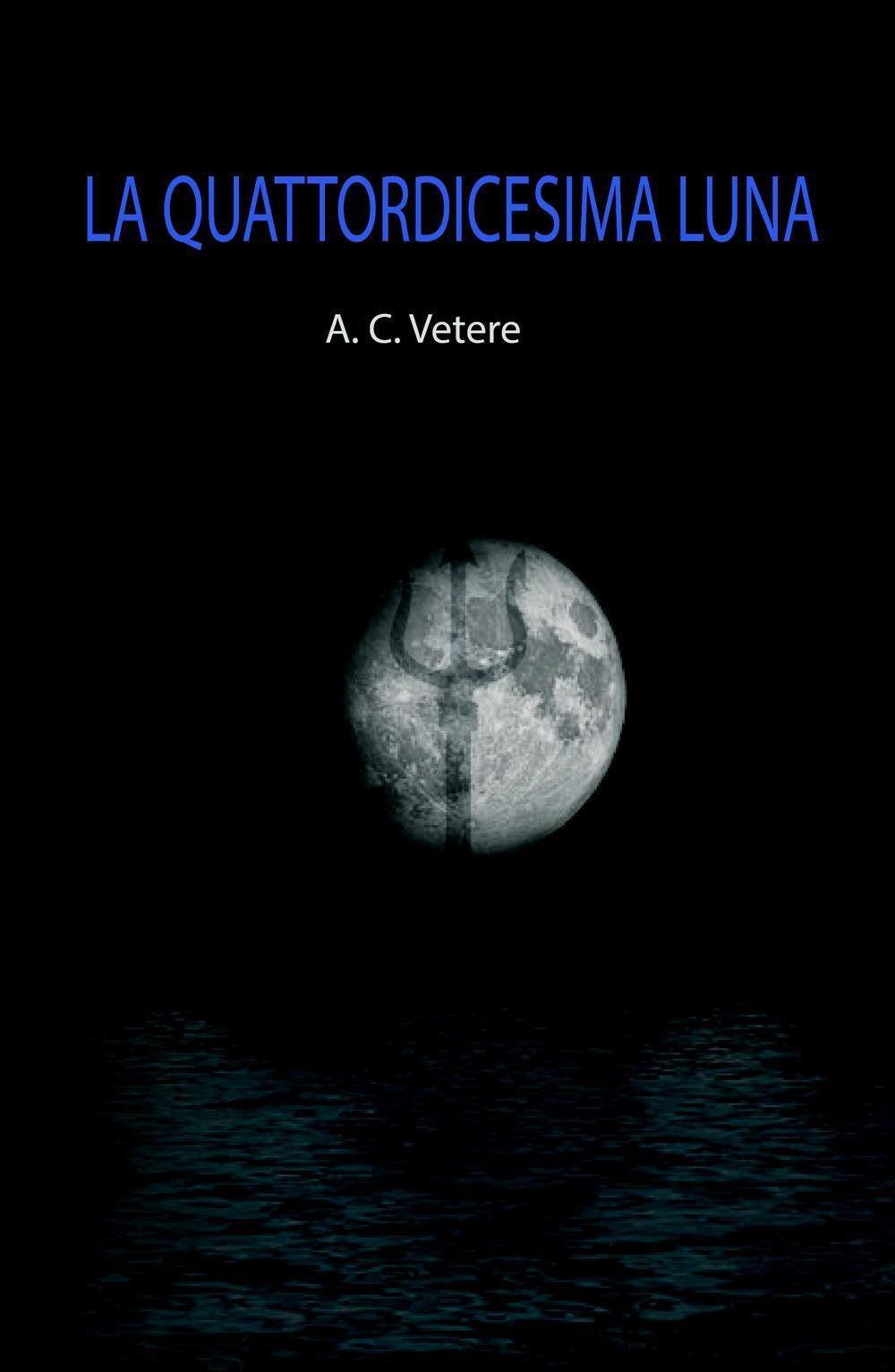 La quattordicesima luna (La community di ilmiolibro.it) Contemporary literature
