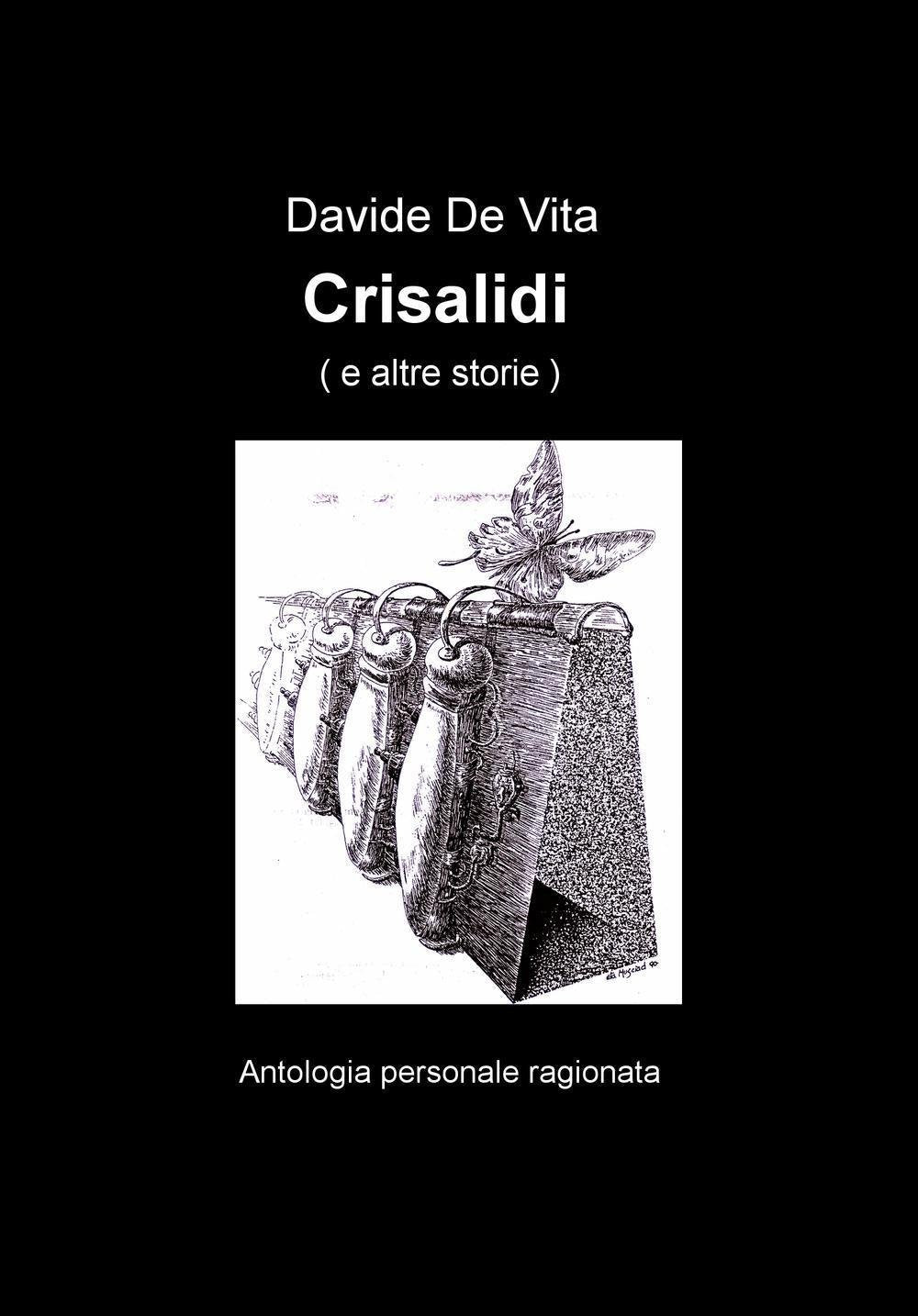 Crisalidi. Antologia personale ragionata (La community di ilmiolibro.it) Contemporary literature