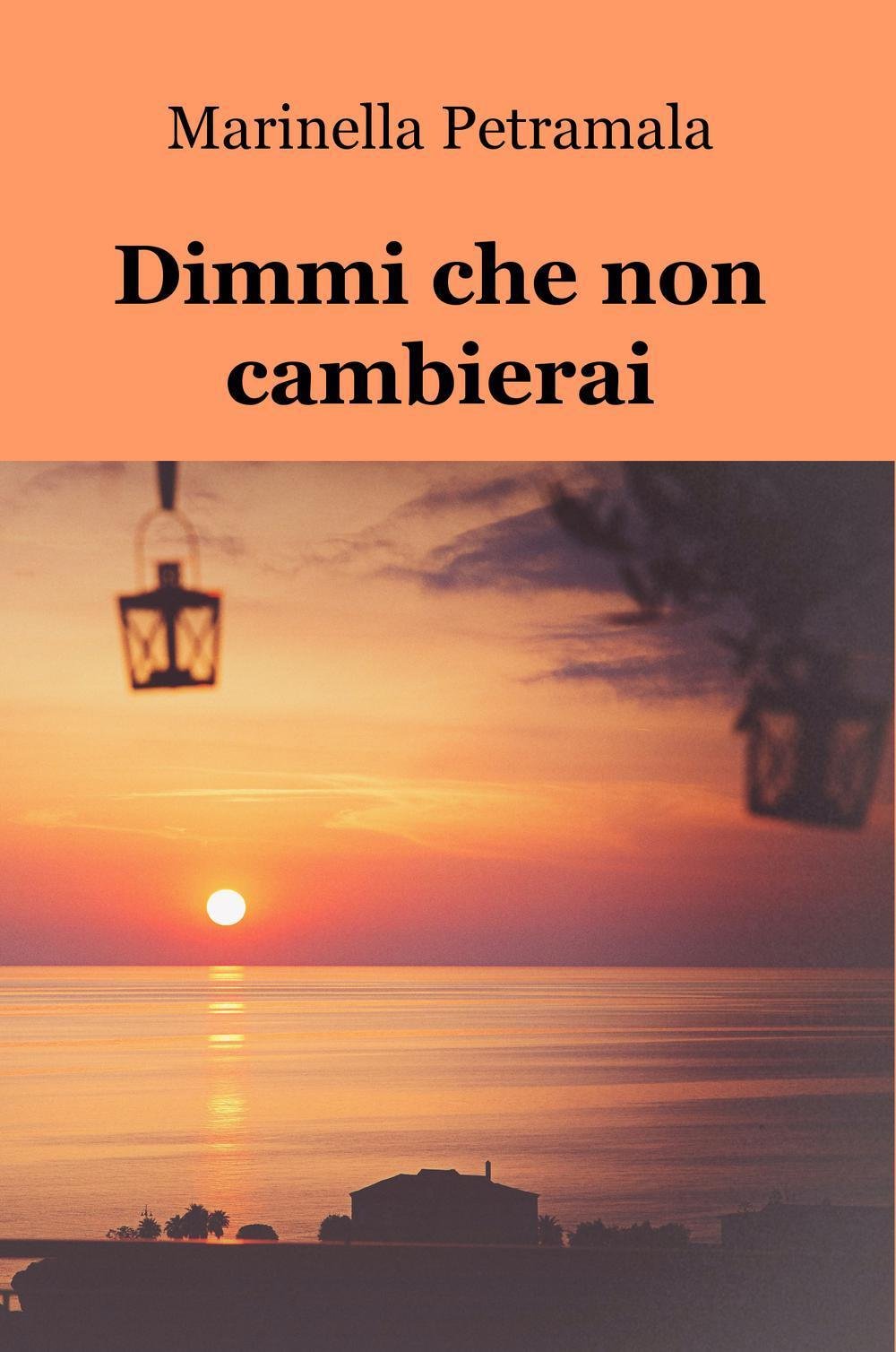 Dimmi che non cambierai (La community di ilmiolibro.it) Contemporary literature