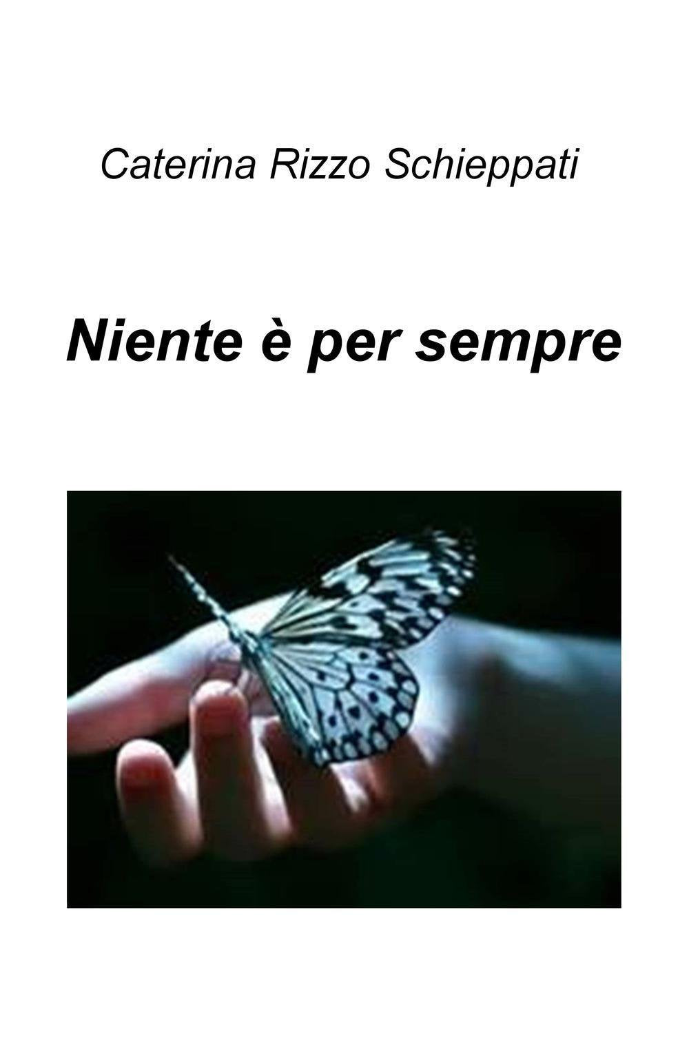 Niente e per sempre (La community di ilmiolibro.it) Contemporary literature