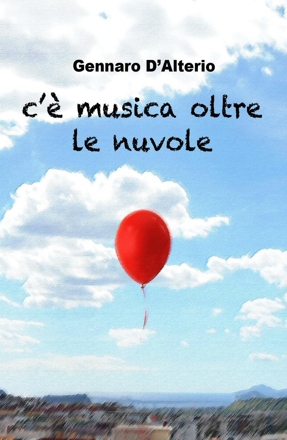 C'è musica oltre le nuvole (La community di ilmiolibro.it) Contemporary literature