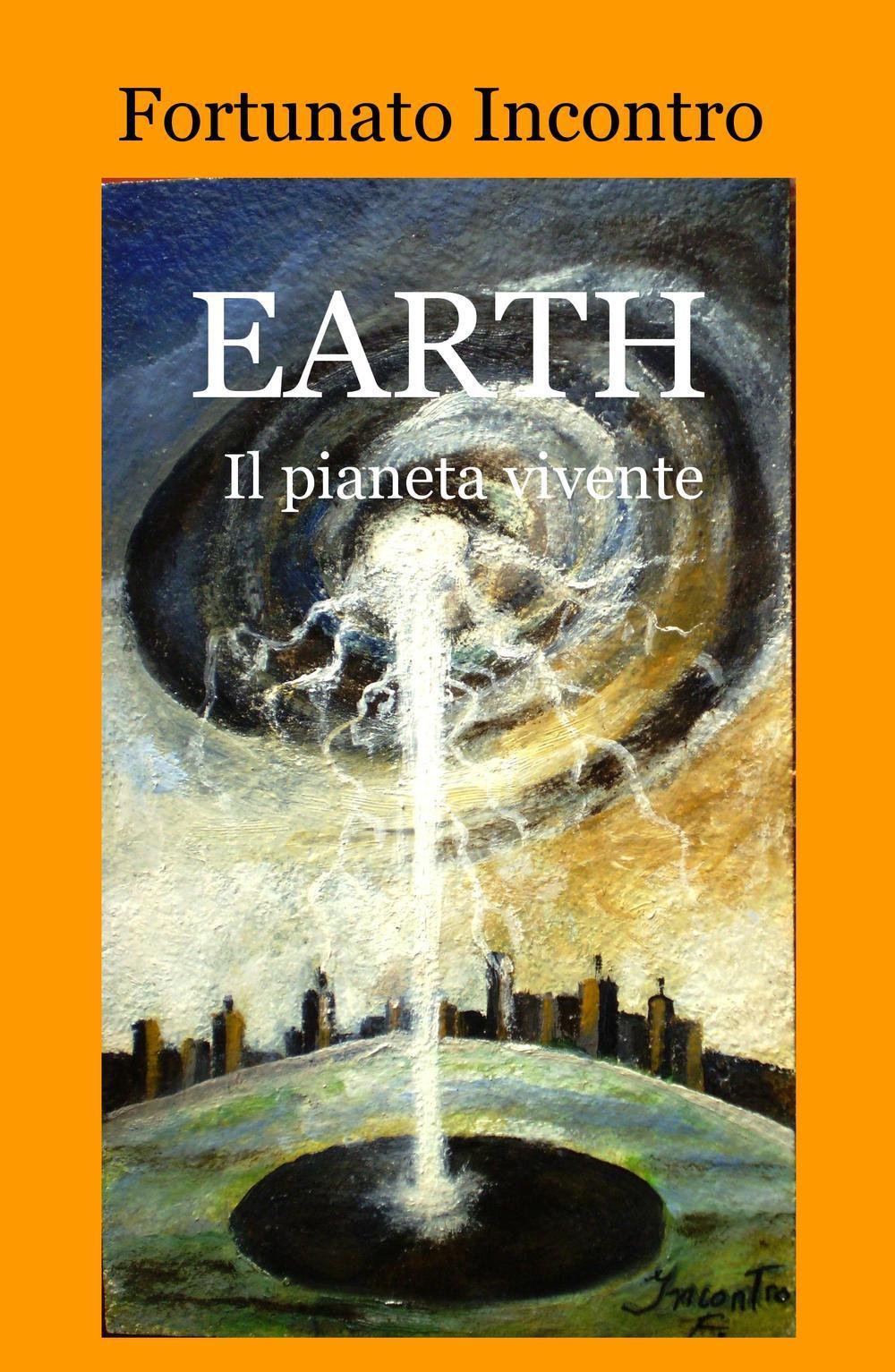 Earth. Il pianeta vivente (La community di ilmiolibro.it) Contemporary literature