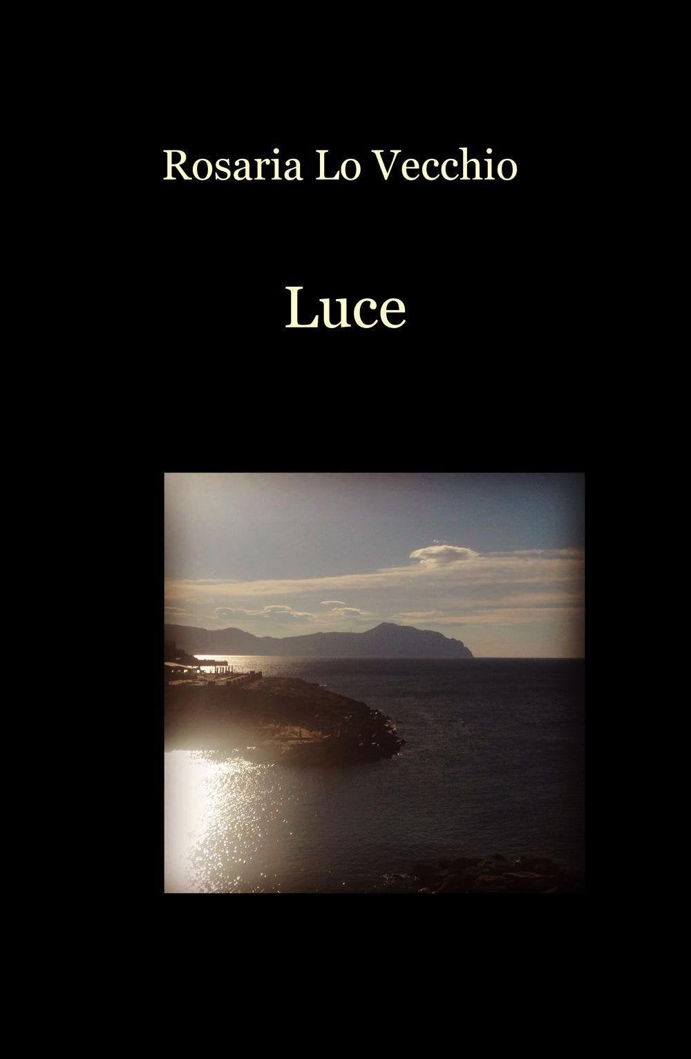 Luce (La community di ilmiolibro.it) Poetry