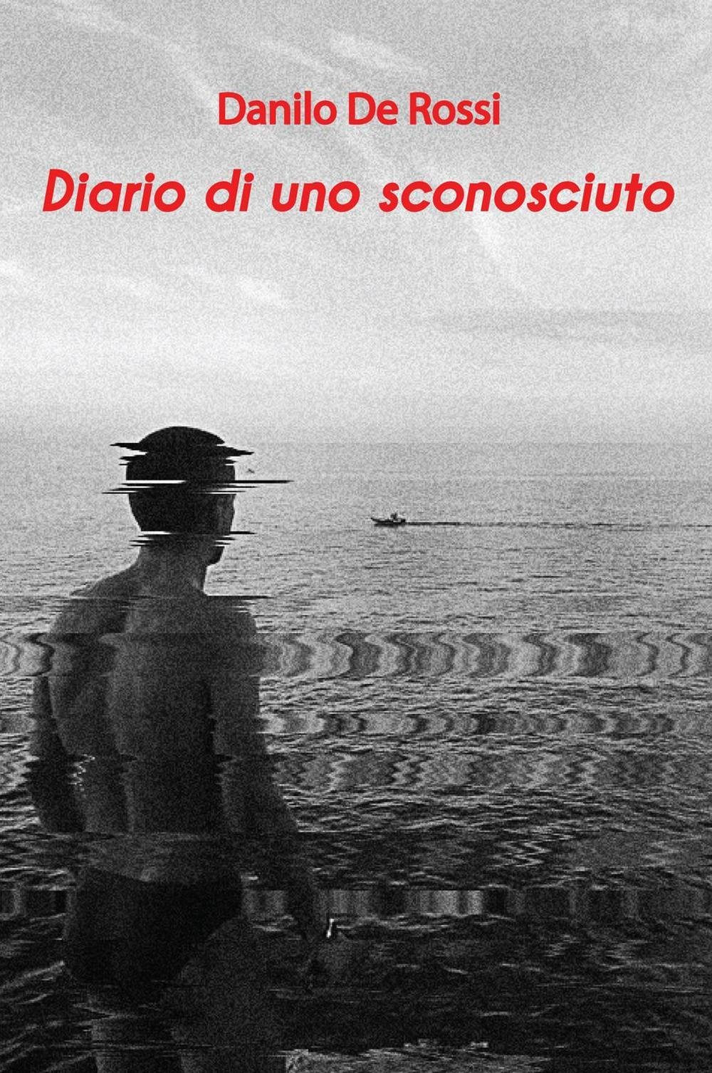 Diario di uno sconosciuto (La community di ilmiolibro.it) Essays & Short Stories