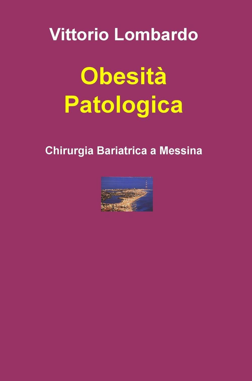 Obesità Patologica (La community di ilmiolibro.it) Medicine