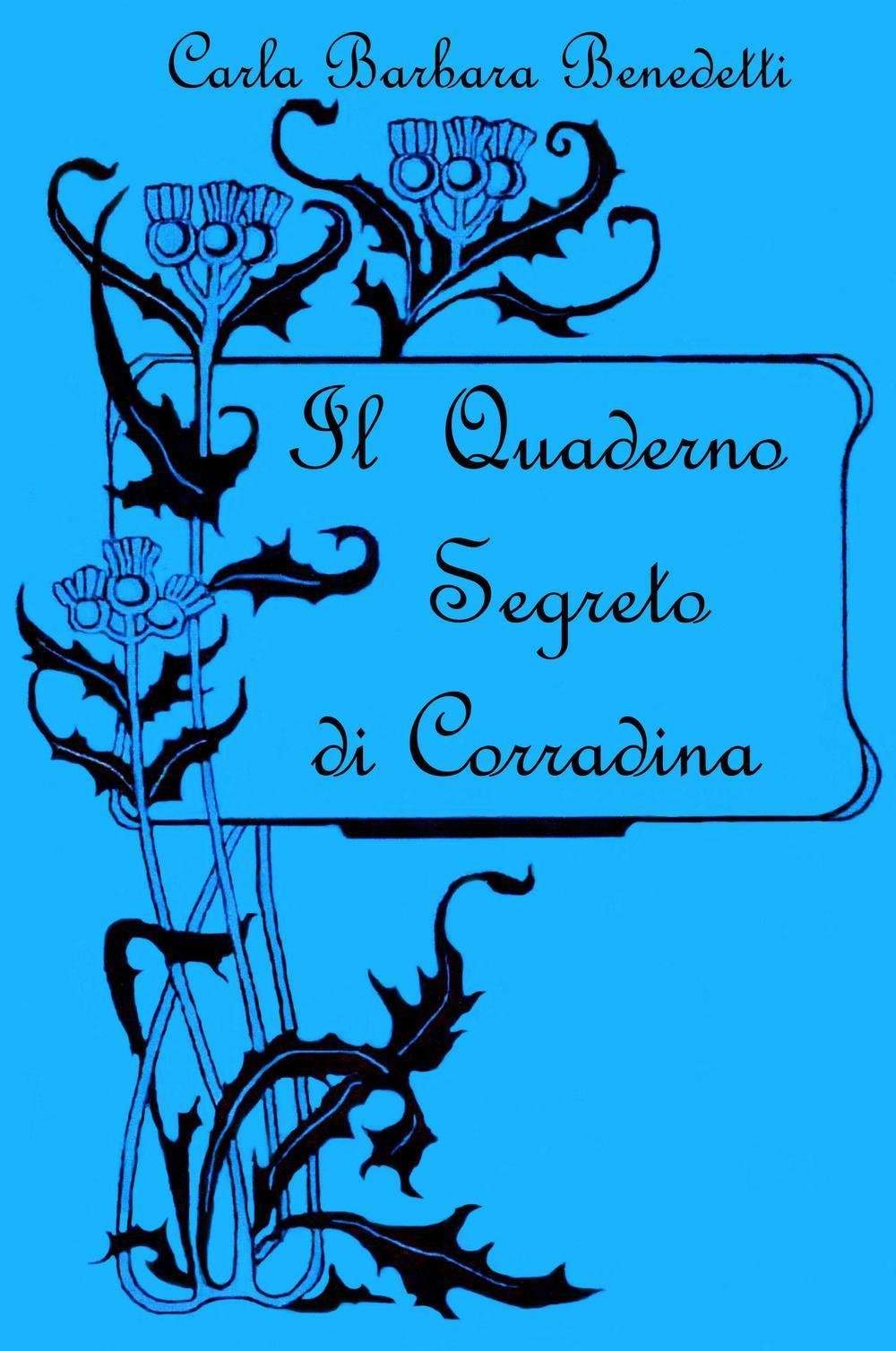 Il Quaderno Segreto di Corradina (La community di ilmiolibro.it) Contemporary literature