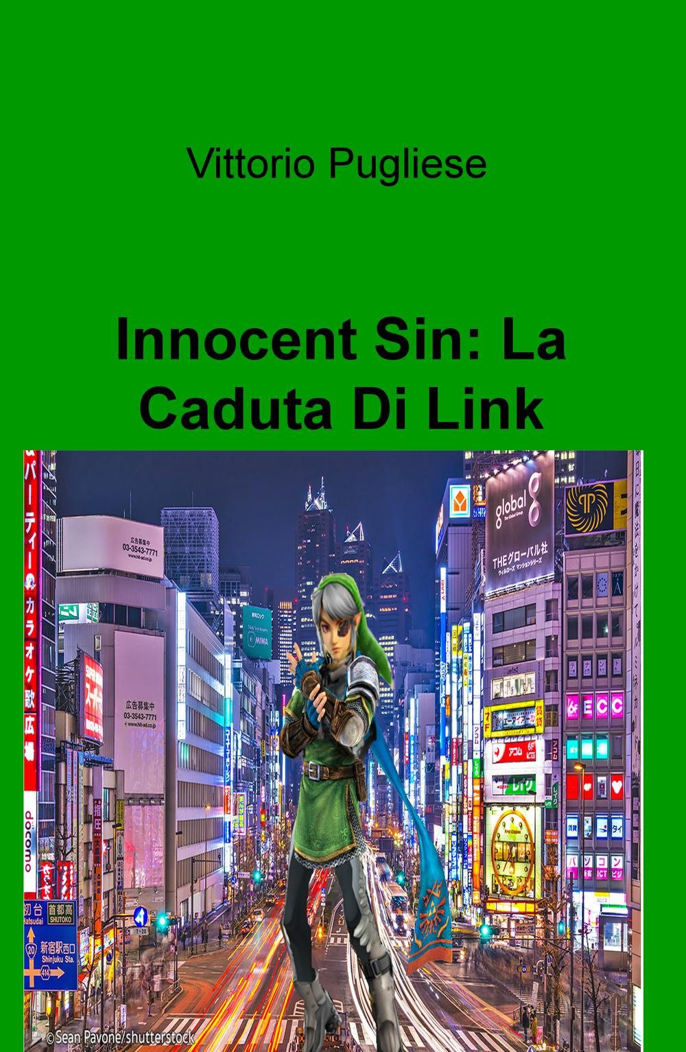 Innocent Sin: la caduta di Link (La community di ilmiolibro.it) Contemporary literature