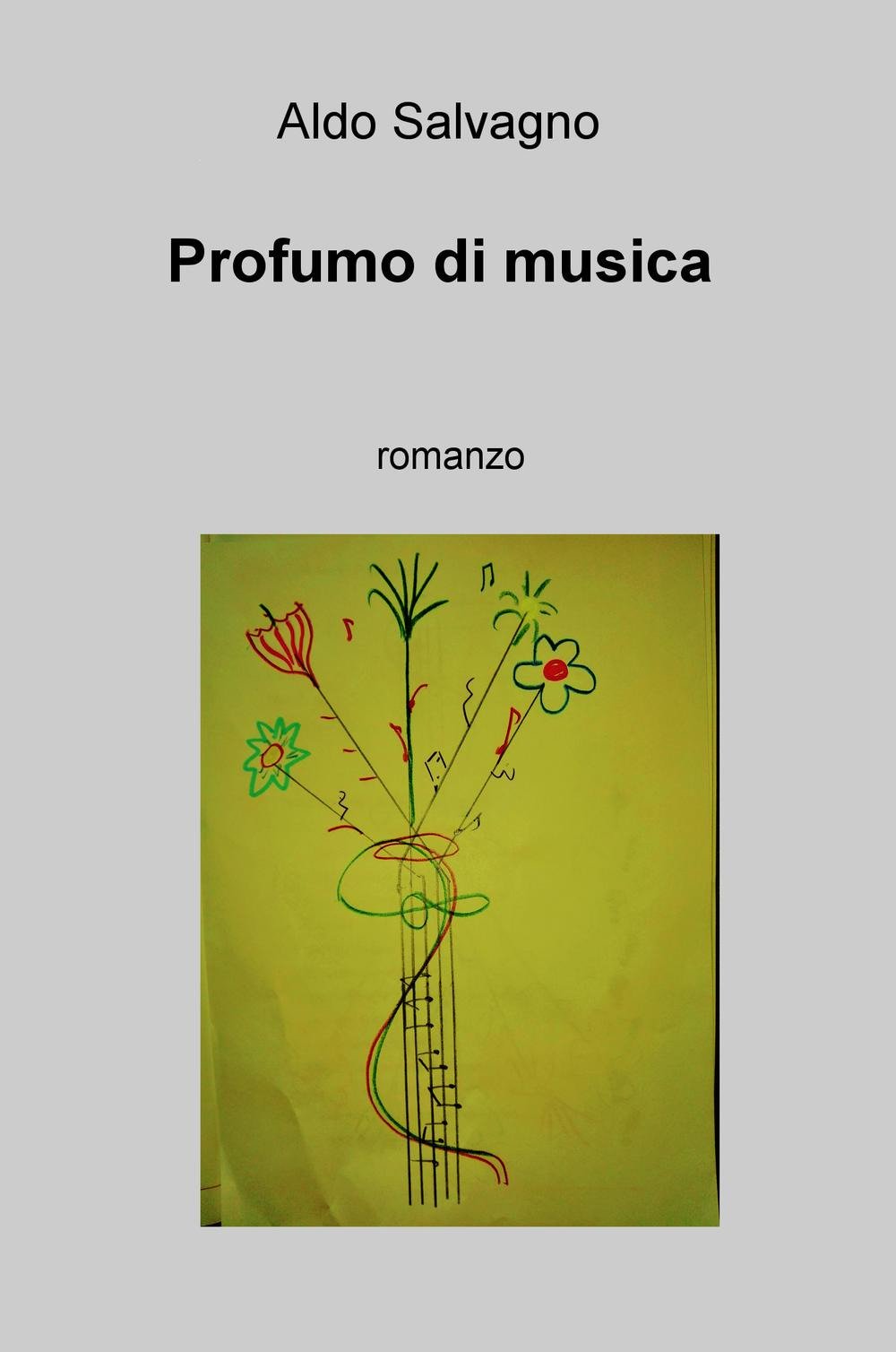 profumo di musica (La community di ilmiolibro.it) Contemporary literature