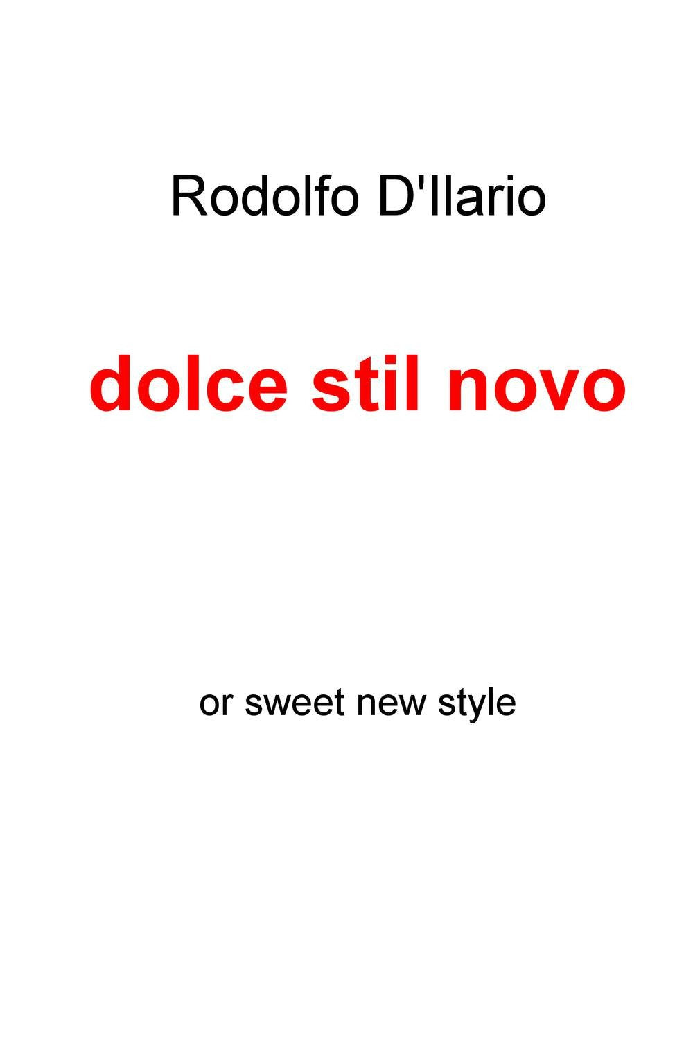Dolce stil novo (La community di ilmiolibro.it) Contemporary literature