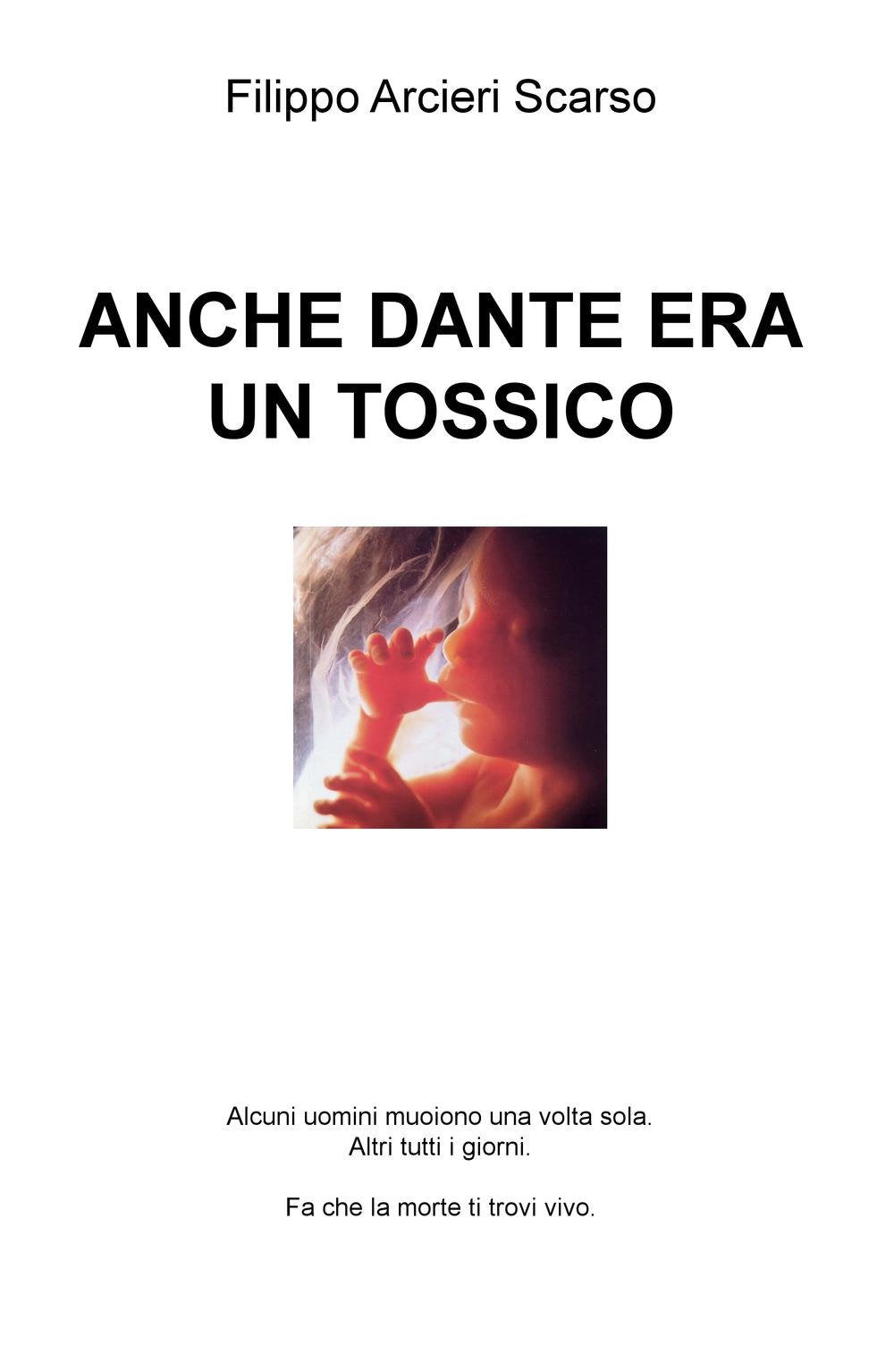 Anche Dante era un tossico (La community di ilmiolibro.it) Contemporary literature