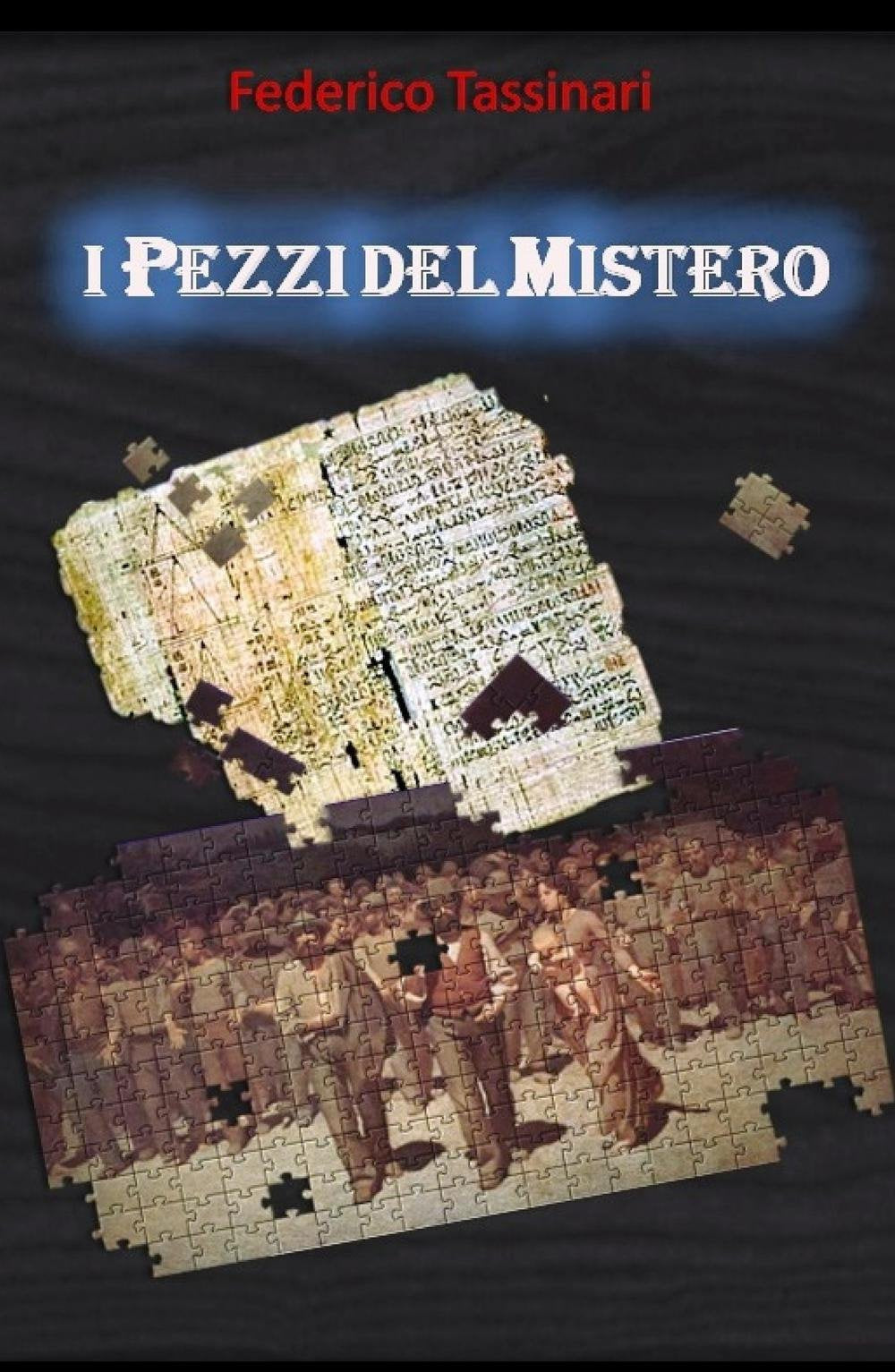 I pezzi del mistero (La community di ilmiolibro.it) Fantasy & Sci-Fi