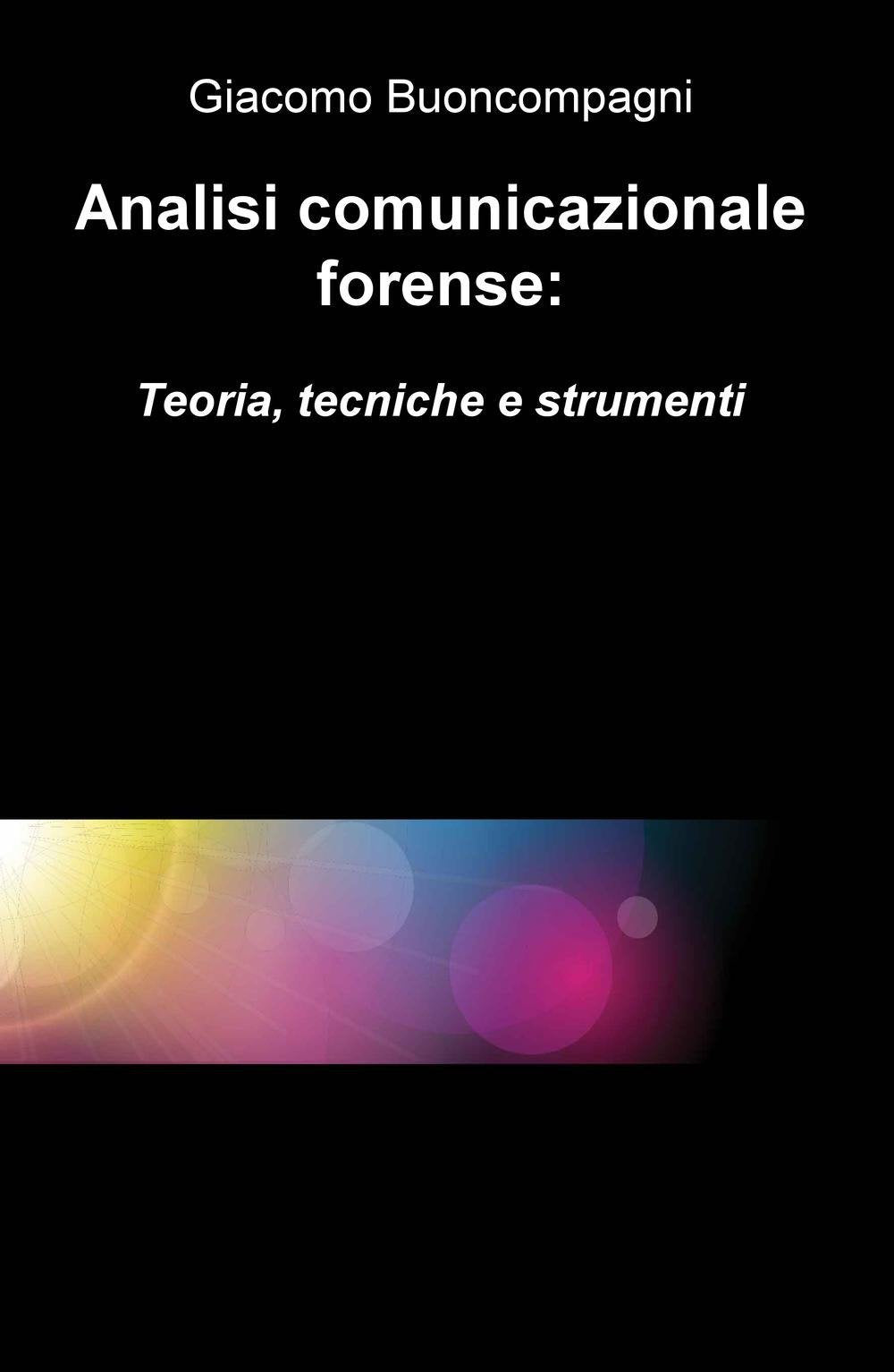 Analisi comunicazionale forense: (La community di ilmiolibro.it) Books