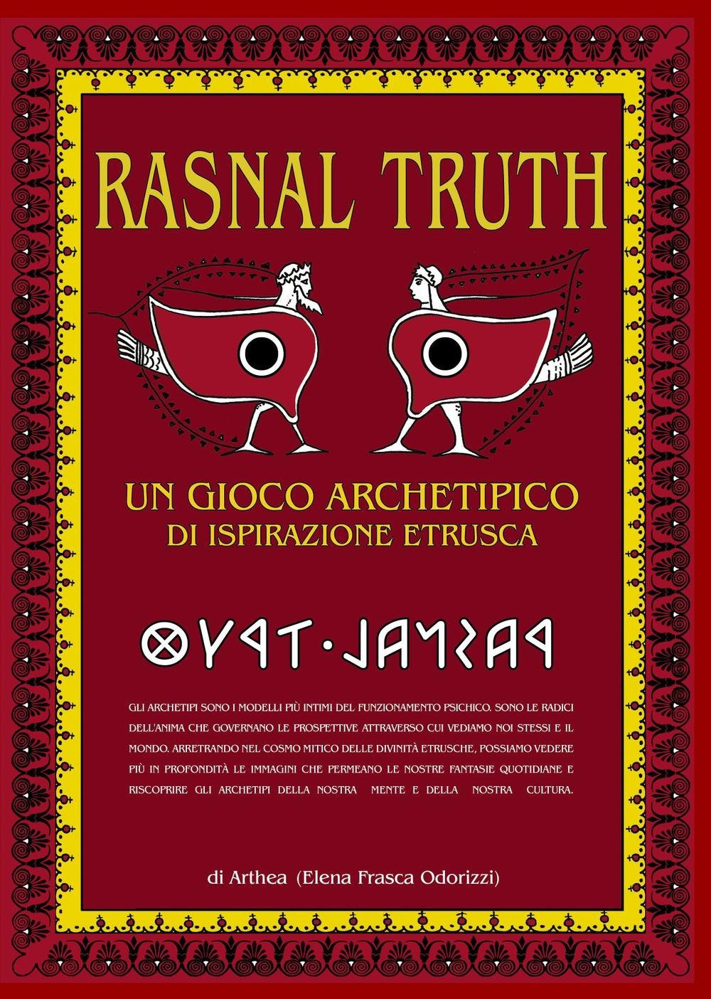 Rasnal Truth. Un gioco archetipico di ispirazione etrusca (La community di ilmiolibro.it) Leisure, Home & Garden